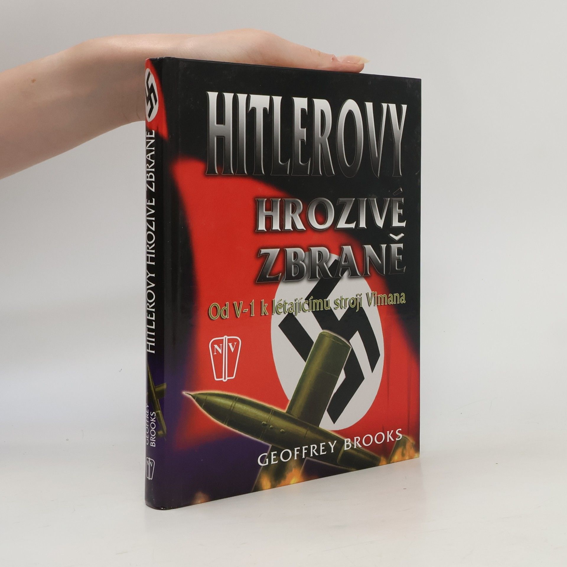 Albrecht Wacker Hitlerovy hrozivé zbraně