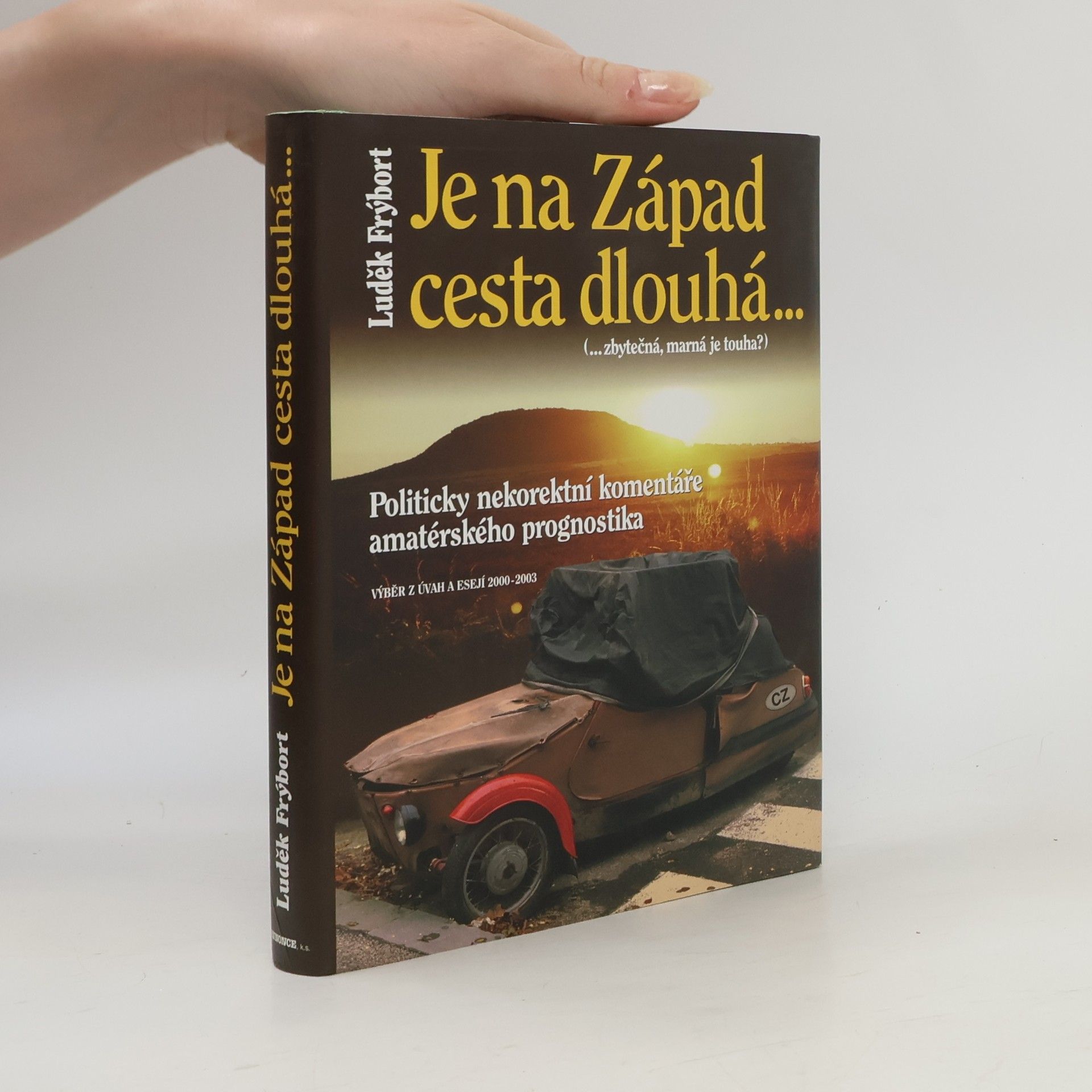 Luděk Frýbort Je na Západ cesta dlouhá