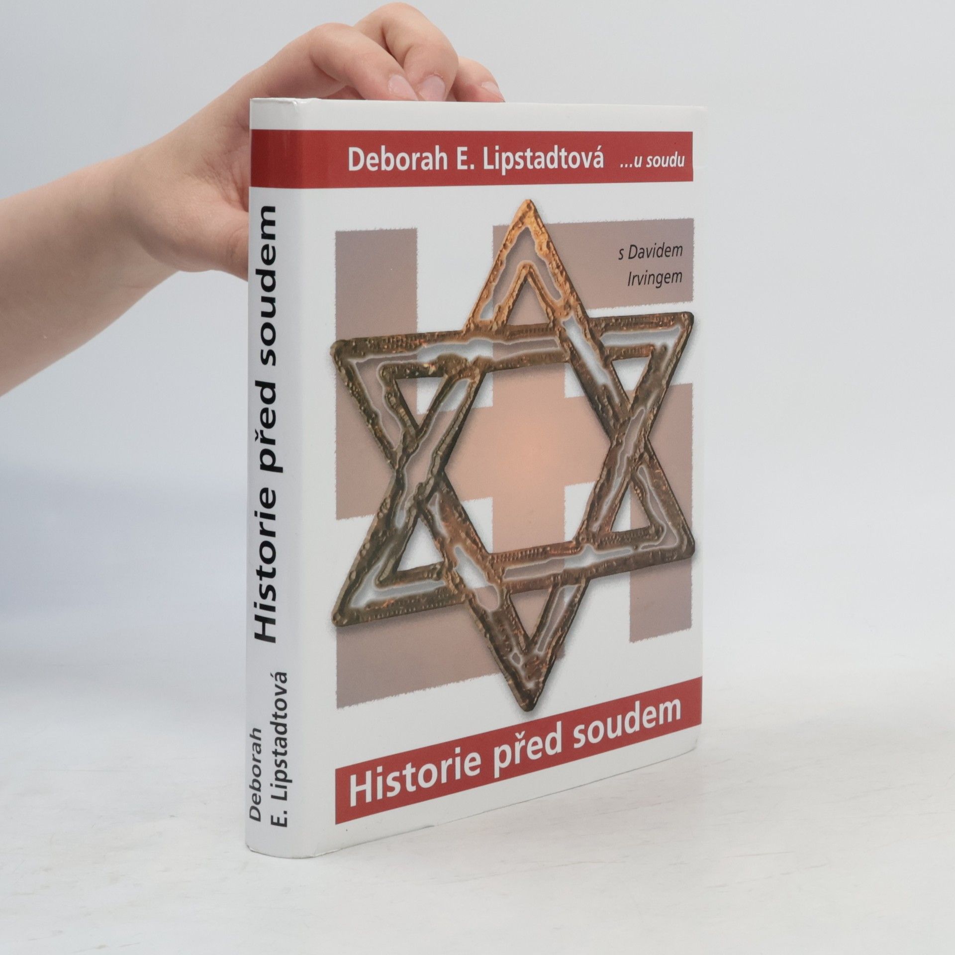 Deborah Lipstadtqp Historie před soudem: Můj den u soudu s Davidem Irvingem