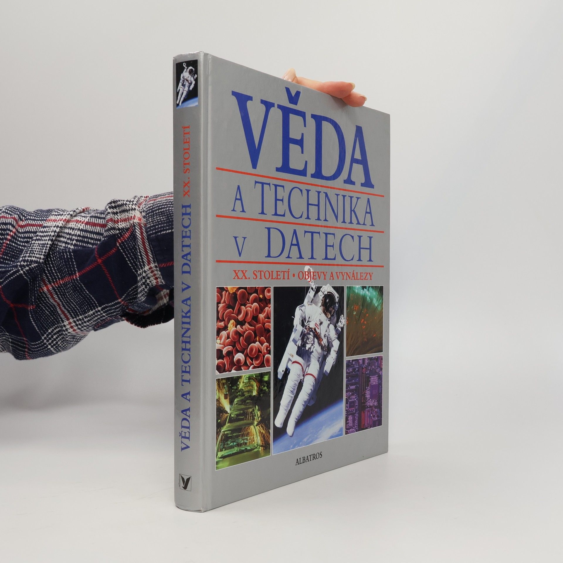 Gabriela Hyková Věda a technika v datech. XX. století. Objevy a vynálezy