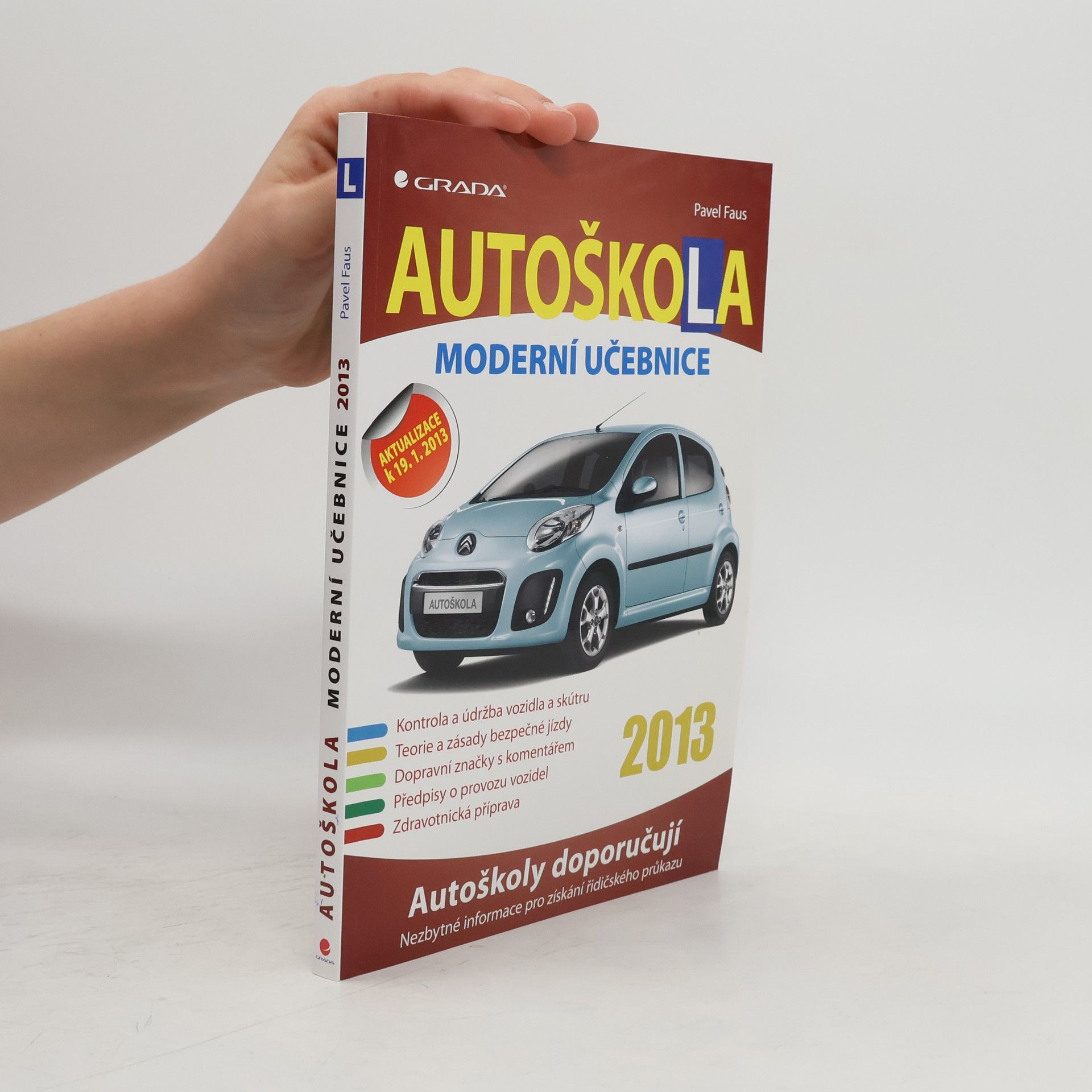 Pavel Faus Autoškola - Moderní učebnice 2013