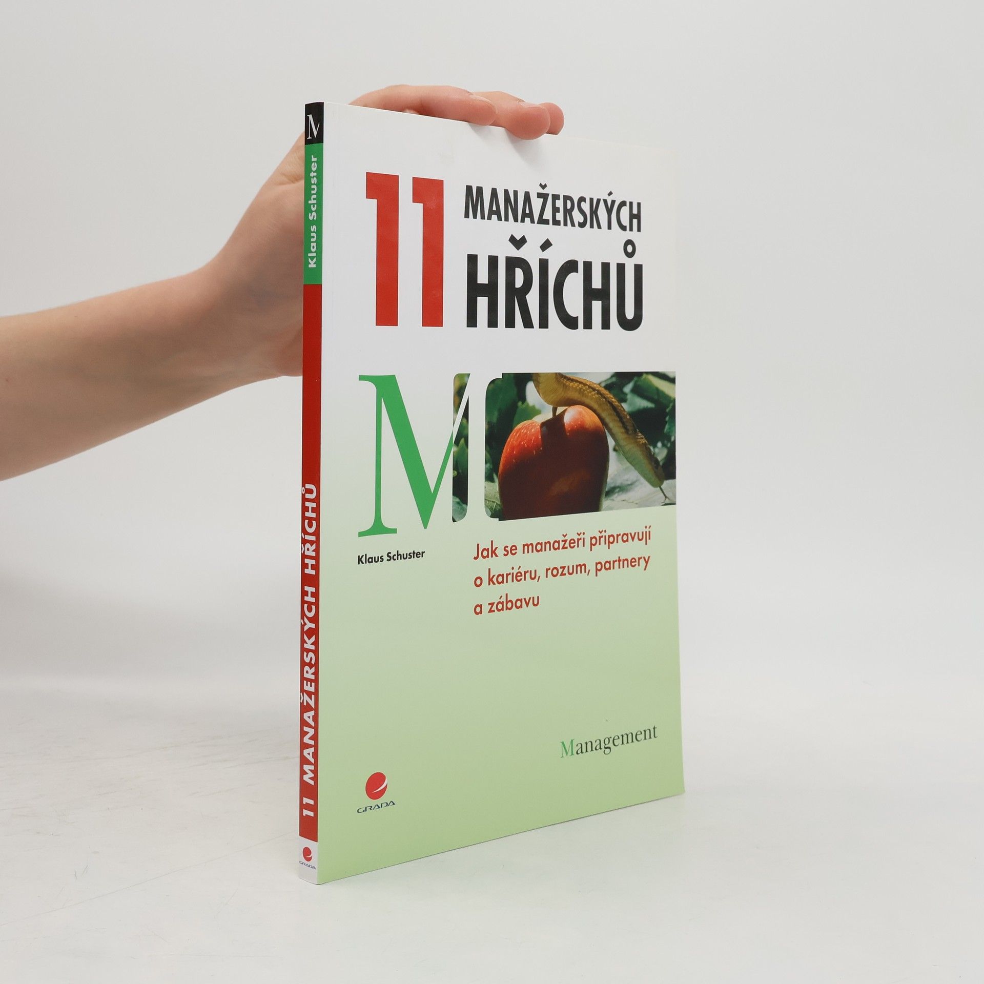 Klaus Schuster 11 manažerských hříchů. Jak se manažeři připravují o kariéru, rozum, partnery a zábavu