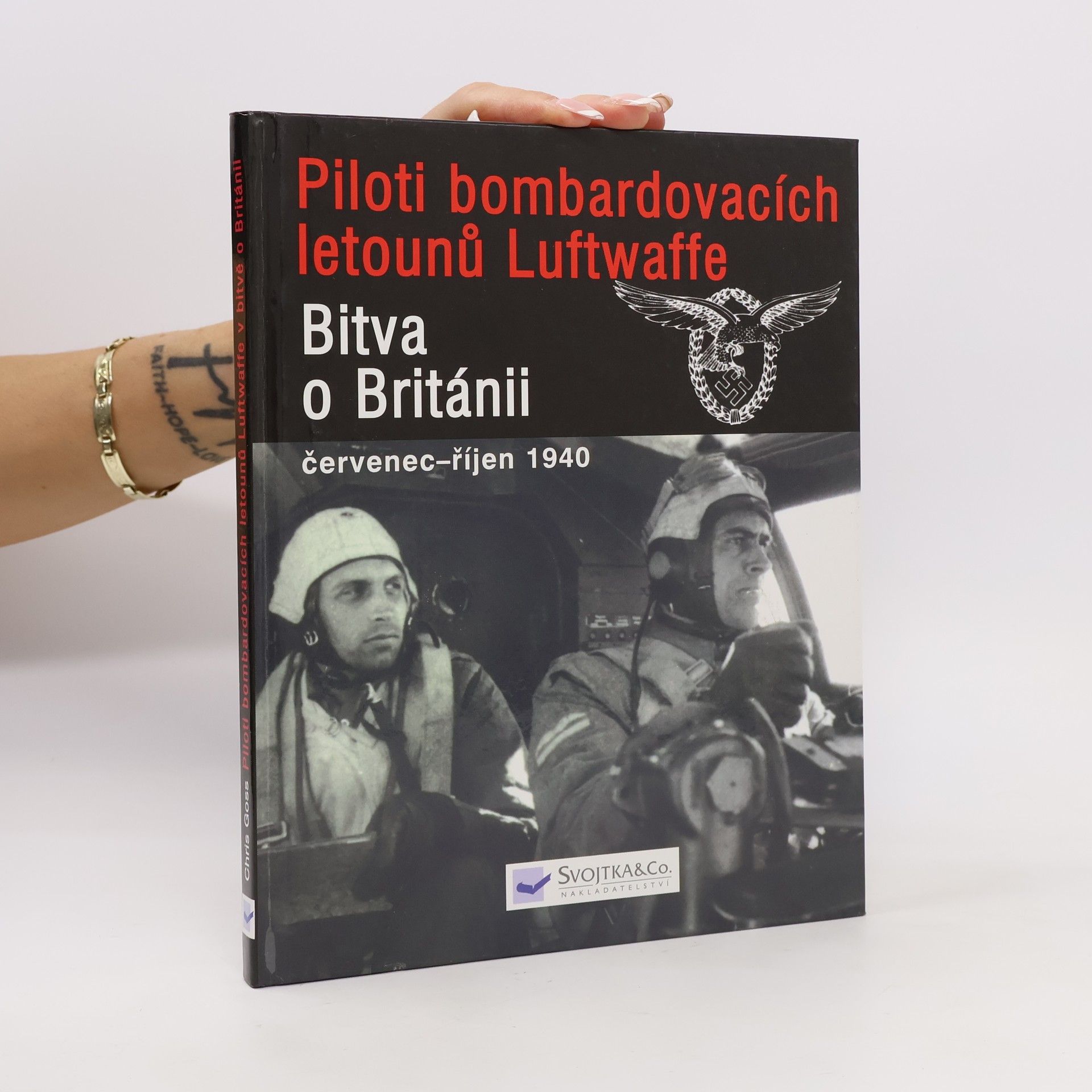 Chris Goss Piloti bombardovacích letounů Luftwaffe v bitvě o Británii : červenec - říjen 1940