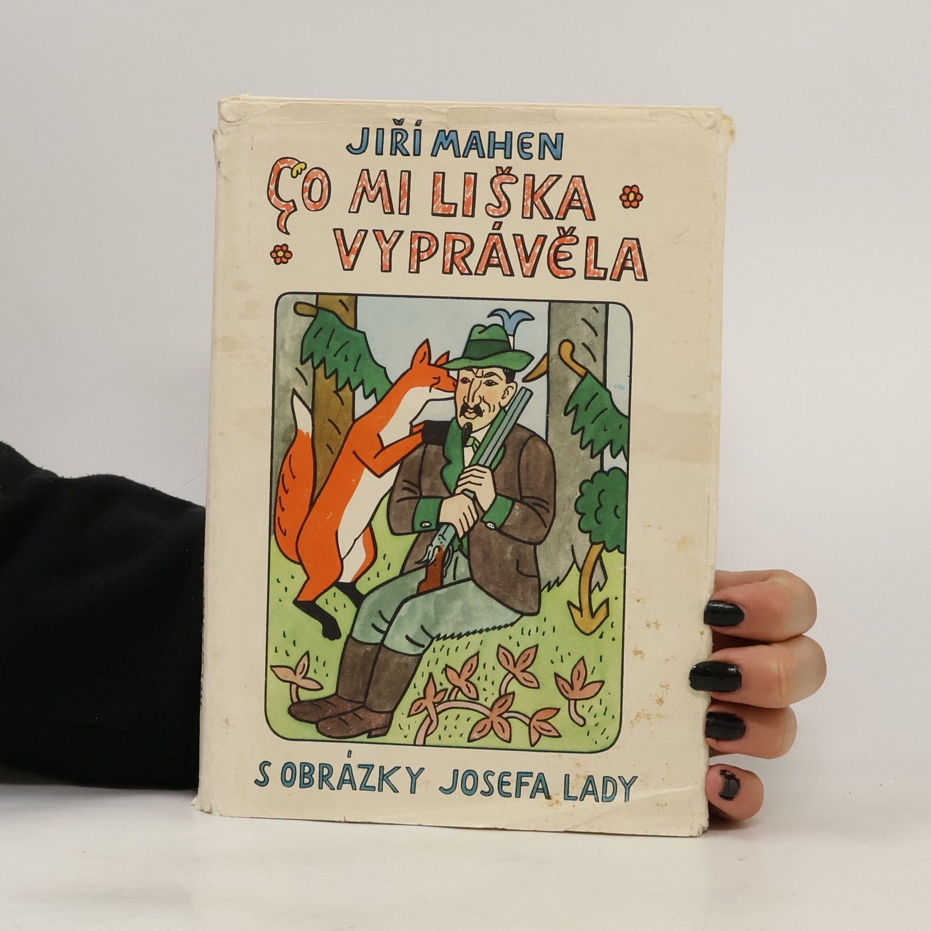 Jiří Mahen Co mi liška vyprávěla