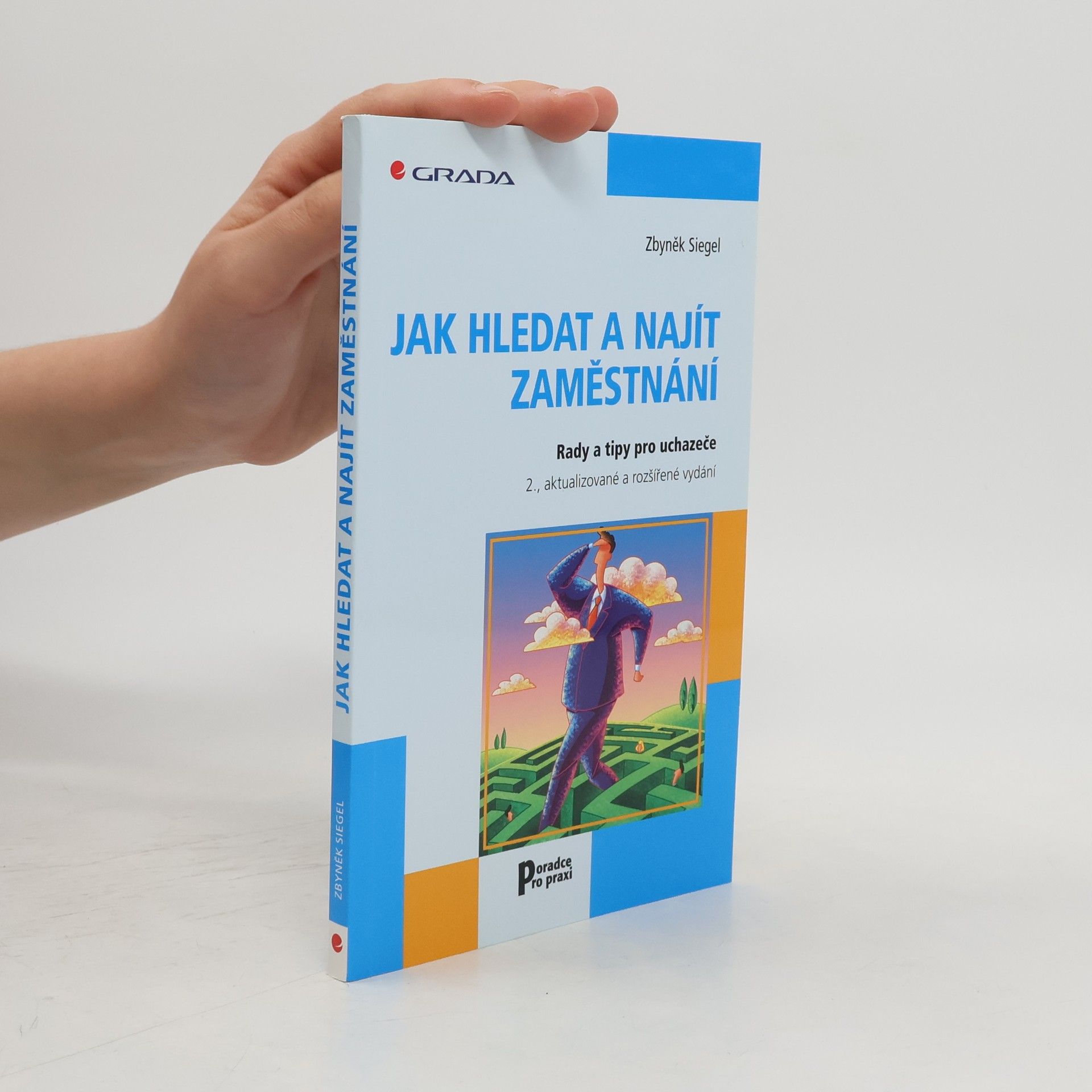 Zbyněk Siegel Jak hledat a najít zaměstnání