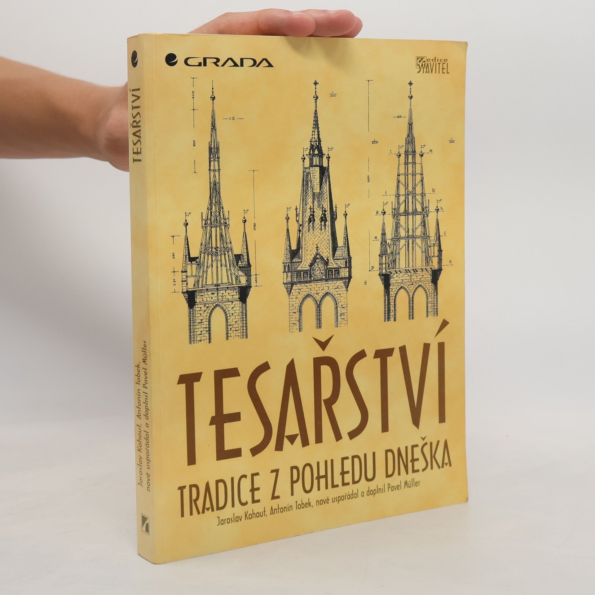 Jaroslav Kohout Tesařství. Tradice z pohledu dneška