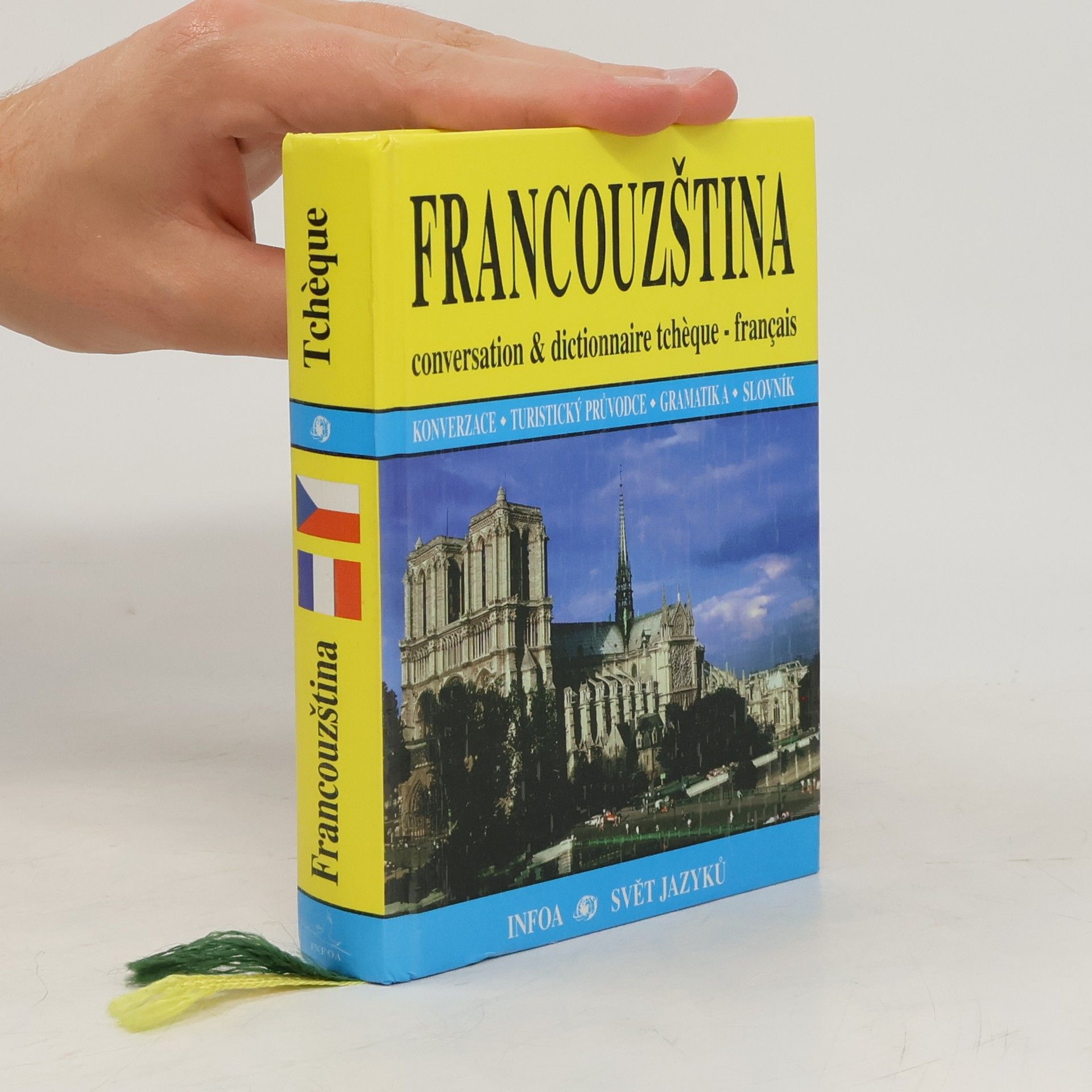 Pavlína Vaňková Francouzština : conversation & dictionnaire tchèque-français : konverzace - turistický průvodce - gramatika - slovník
