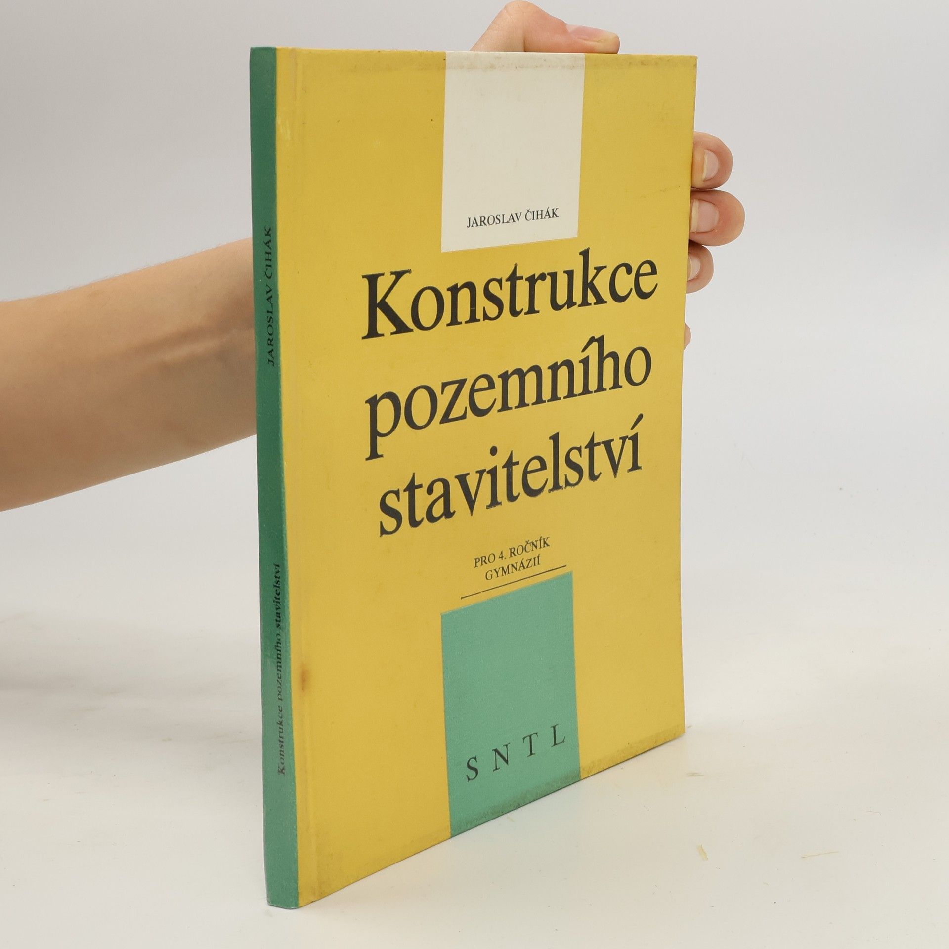 Jaroslav Čihák Konstrukce pozemního stavitelství pro 4. roč. gymnázií