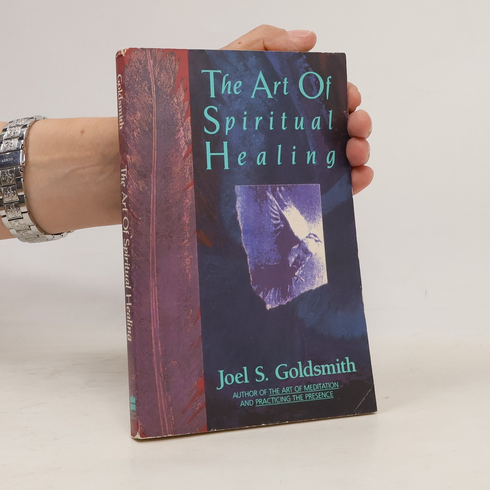 Joel S. Goldsmith The Art of Spiritual Healing