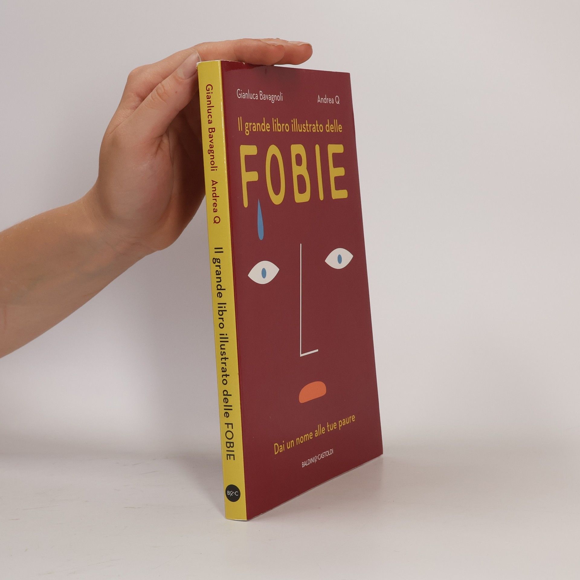 Gianluca Bavagnoli Il grande libro illustrato delle fobie