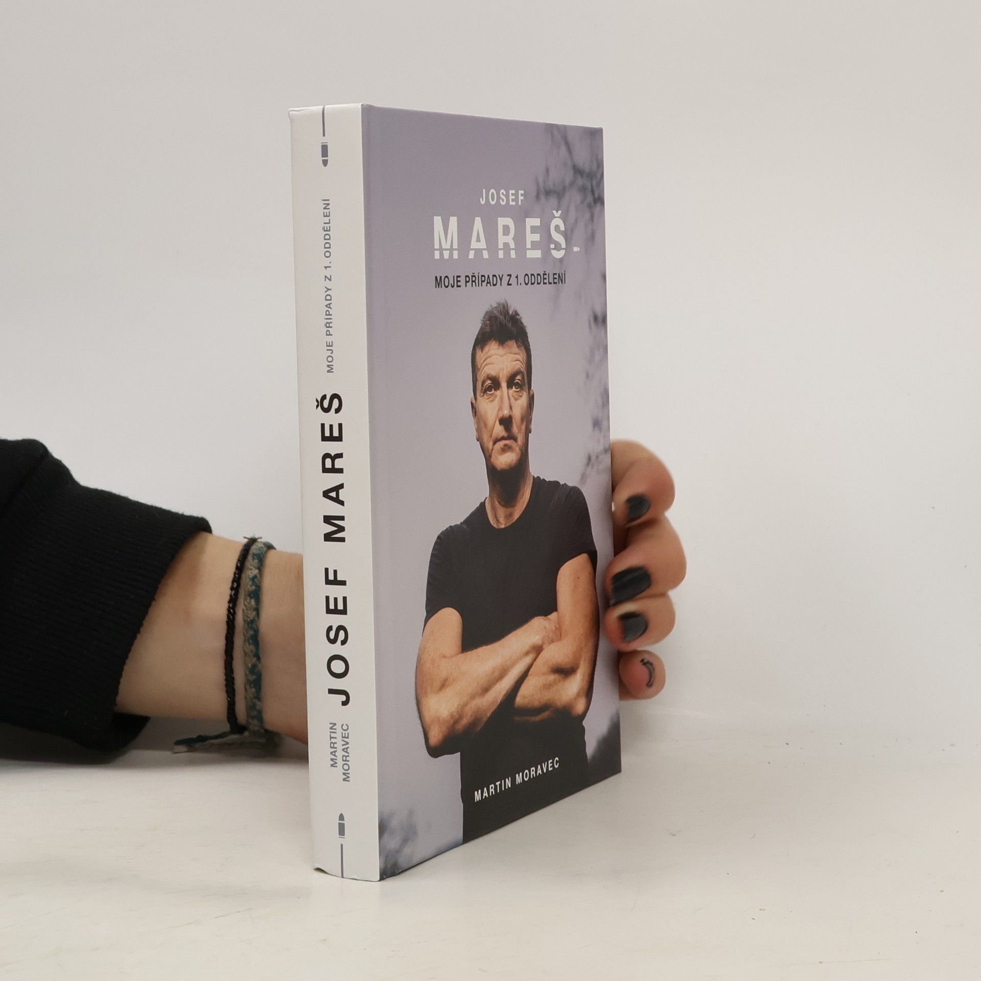 Martin Moravec Josef Mareš: Moje případy z 1. oddělení