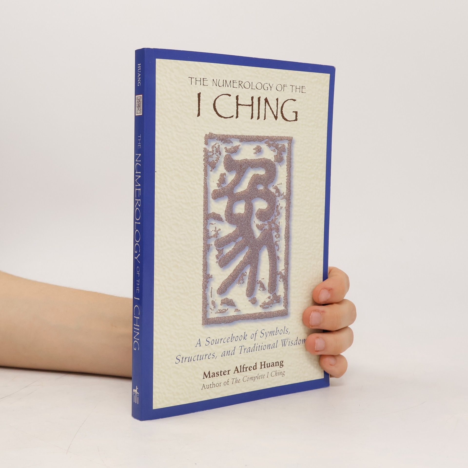 Taoist Master Alfred Huang The Numerology of the I Ching