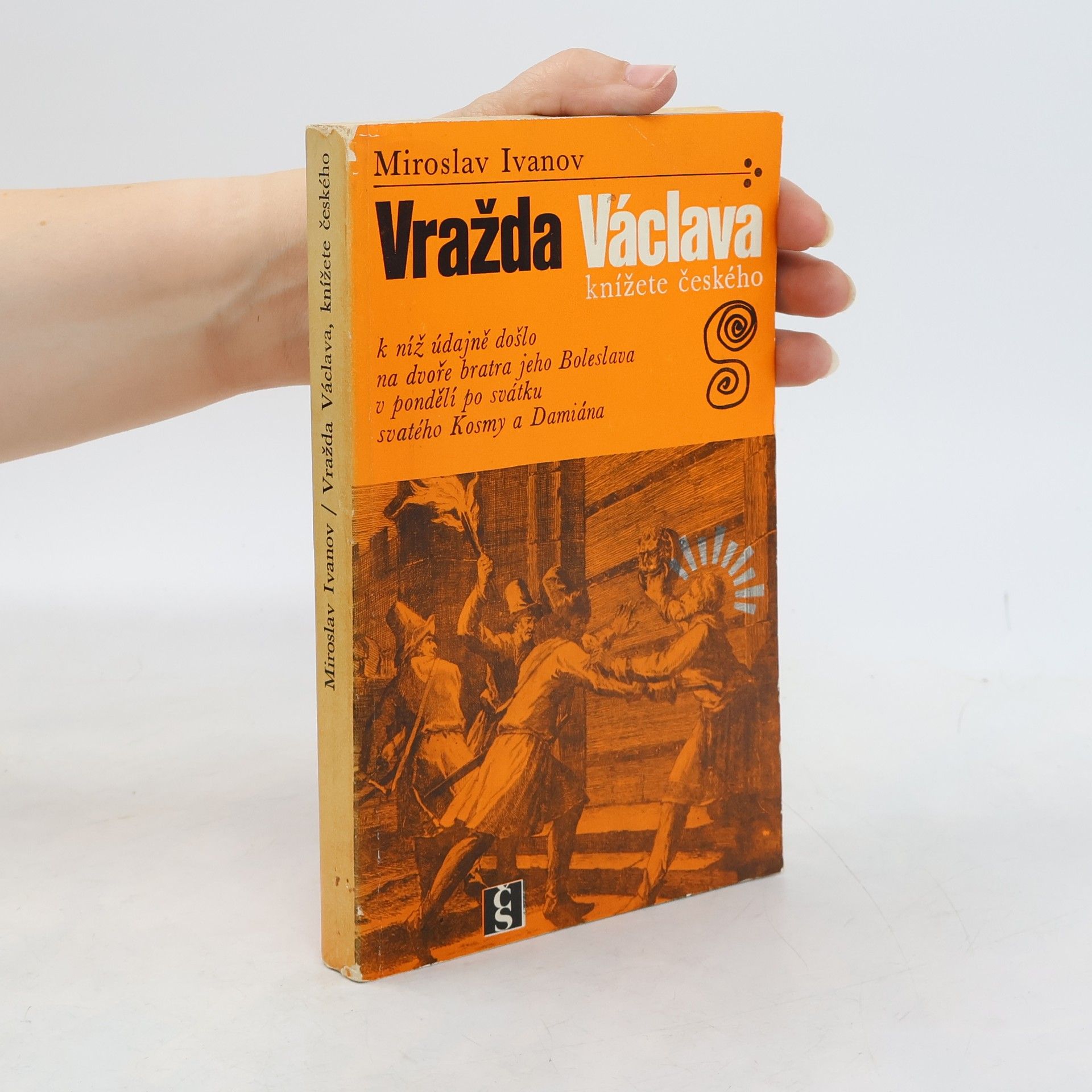 Miroslav Ivanov Vražda Václava, knížete českého