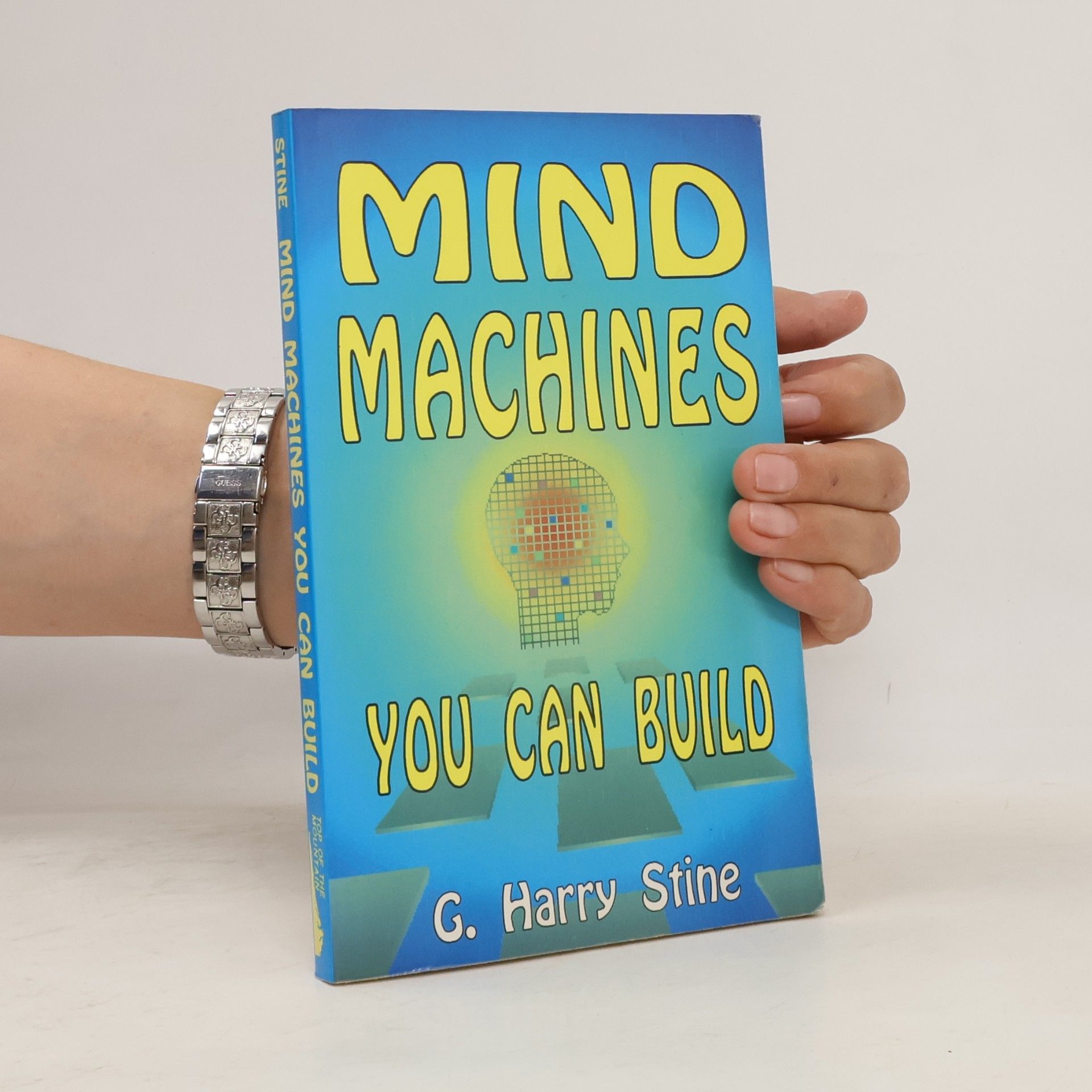G. Harry Stine Mind Machines You Can Build
