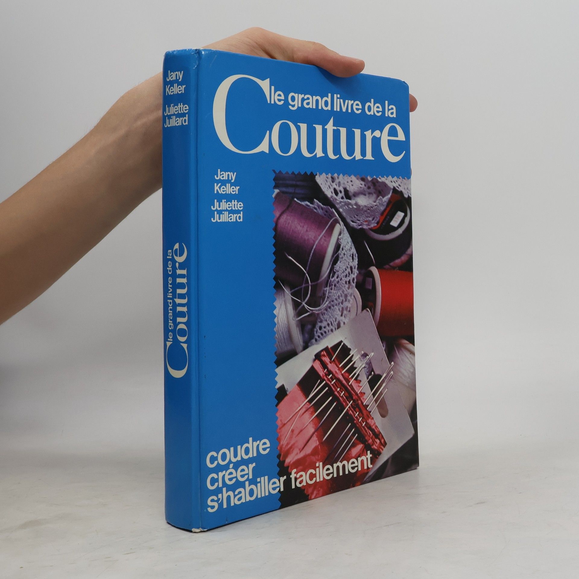 Juliette Juillard Le Grand livre de la couture