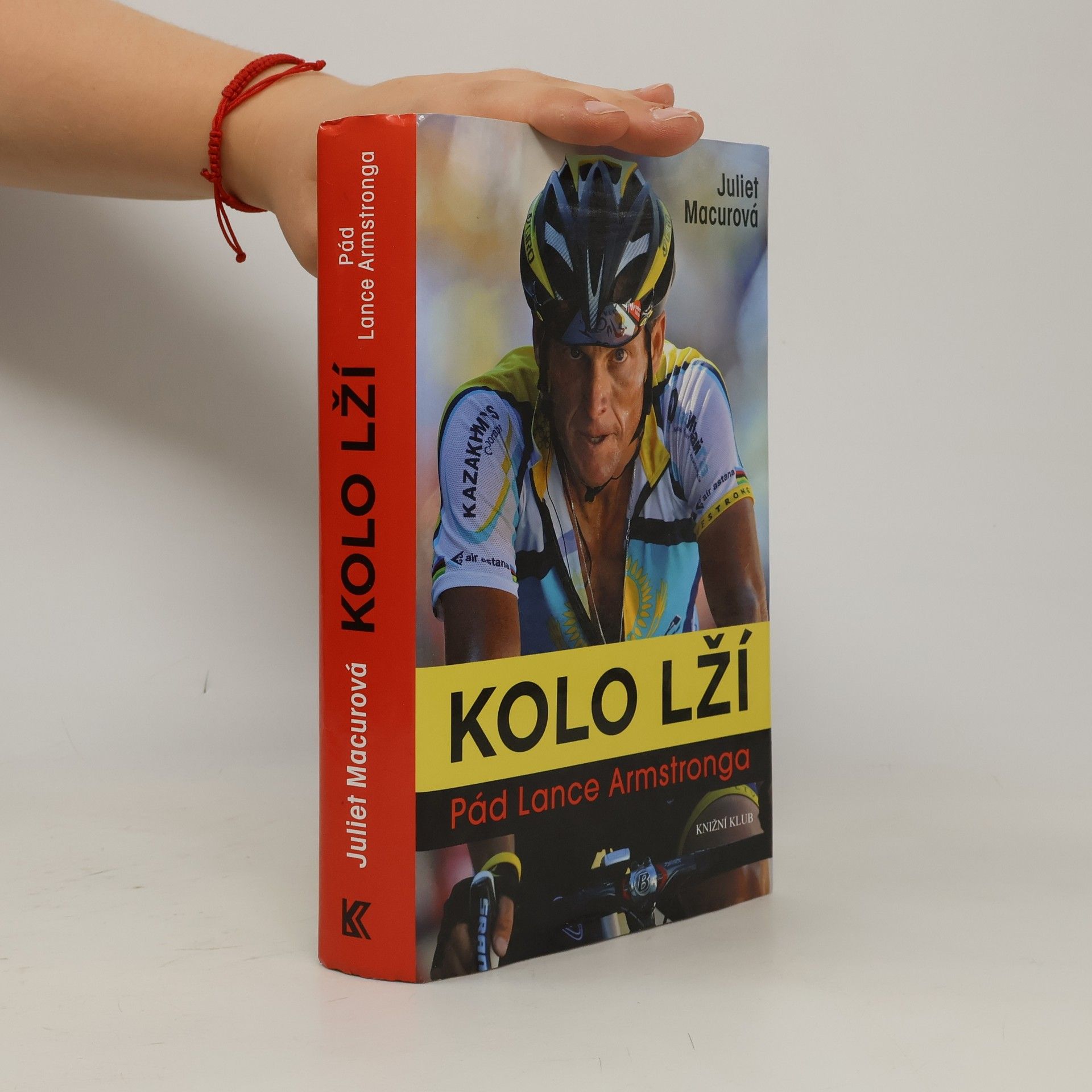 Juliet Macur Kolo lží : pád Lance Armstronga