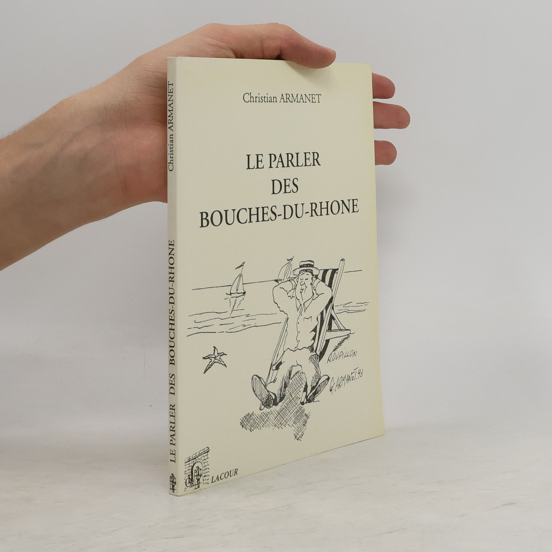 Christian Armanet Le parler des Bouches-du-Rhône