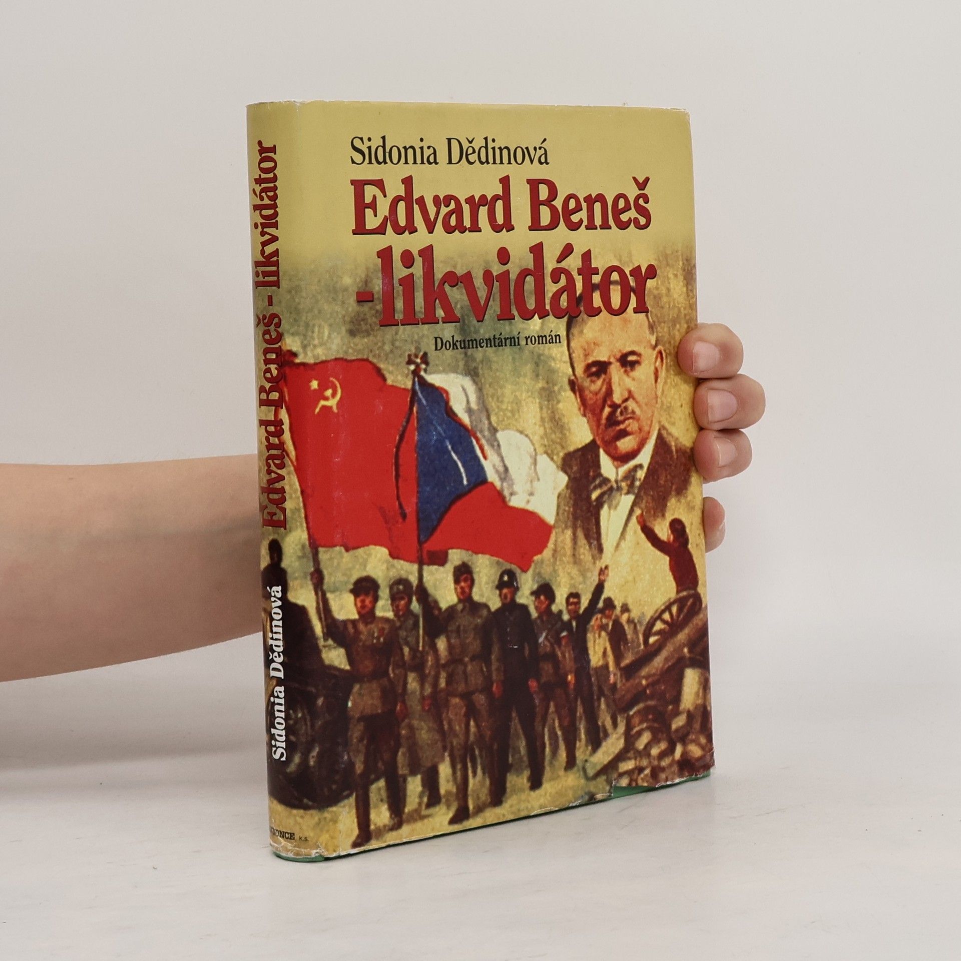 Sidonia Dědinová Edvard Beneš - likvidátor