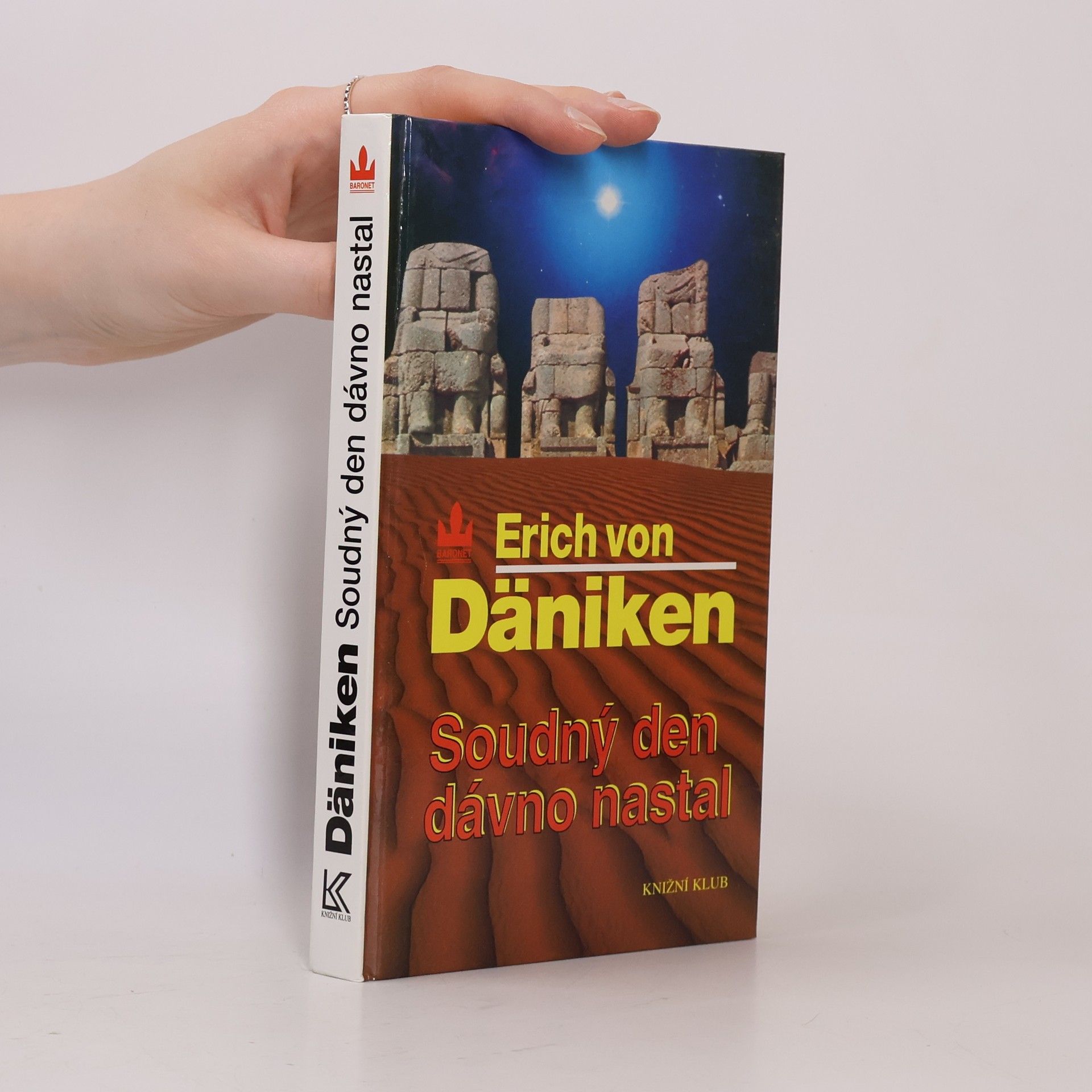 Erich von Däniken Soudný den dávno nastal. Očekávání Mesiáše a mimozemšťané