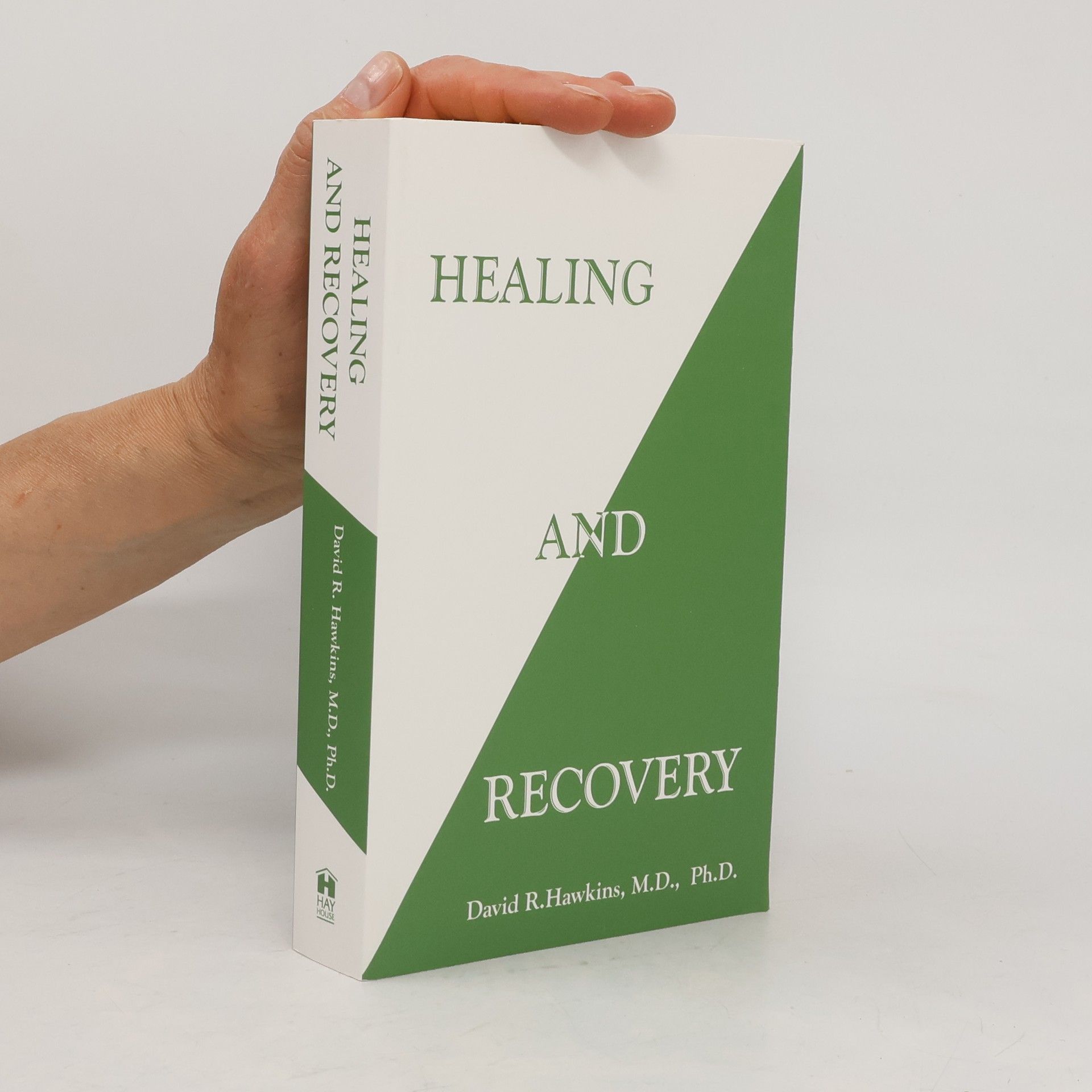 David R. Hawkins Healing and Recovery