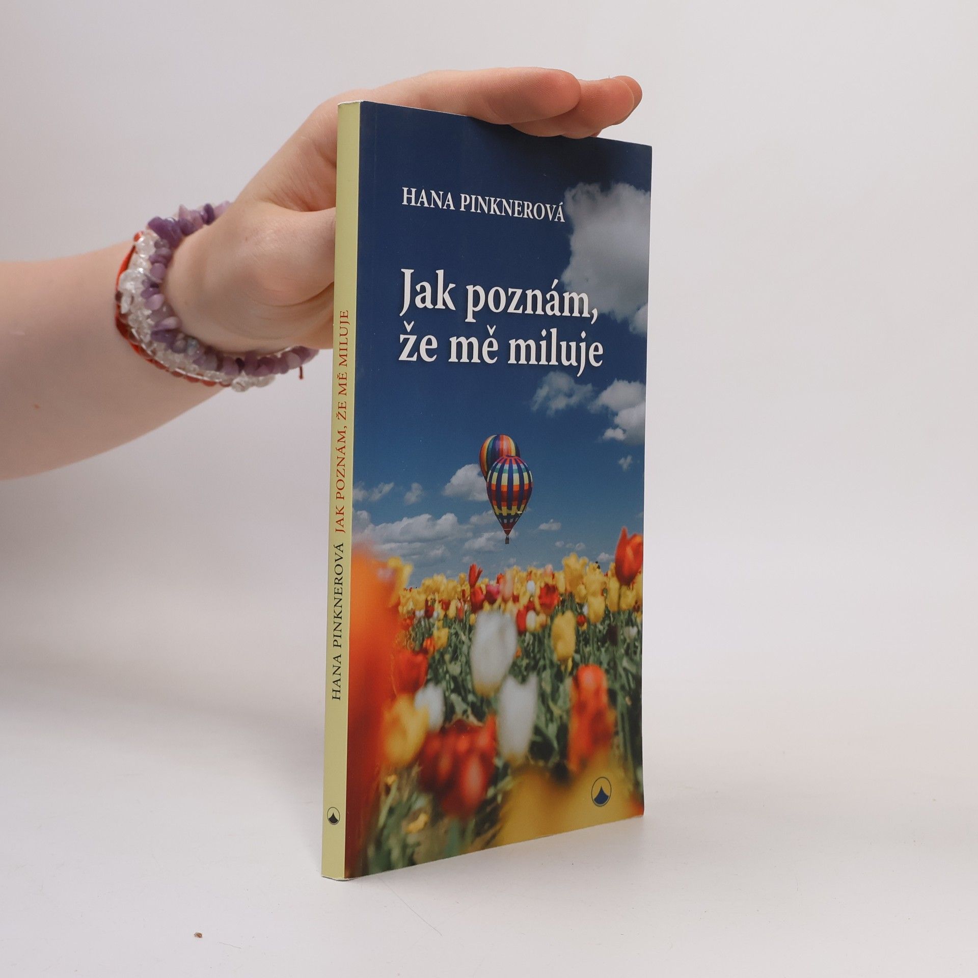 Hana Pinknerová Jak poznám, že mě miluje