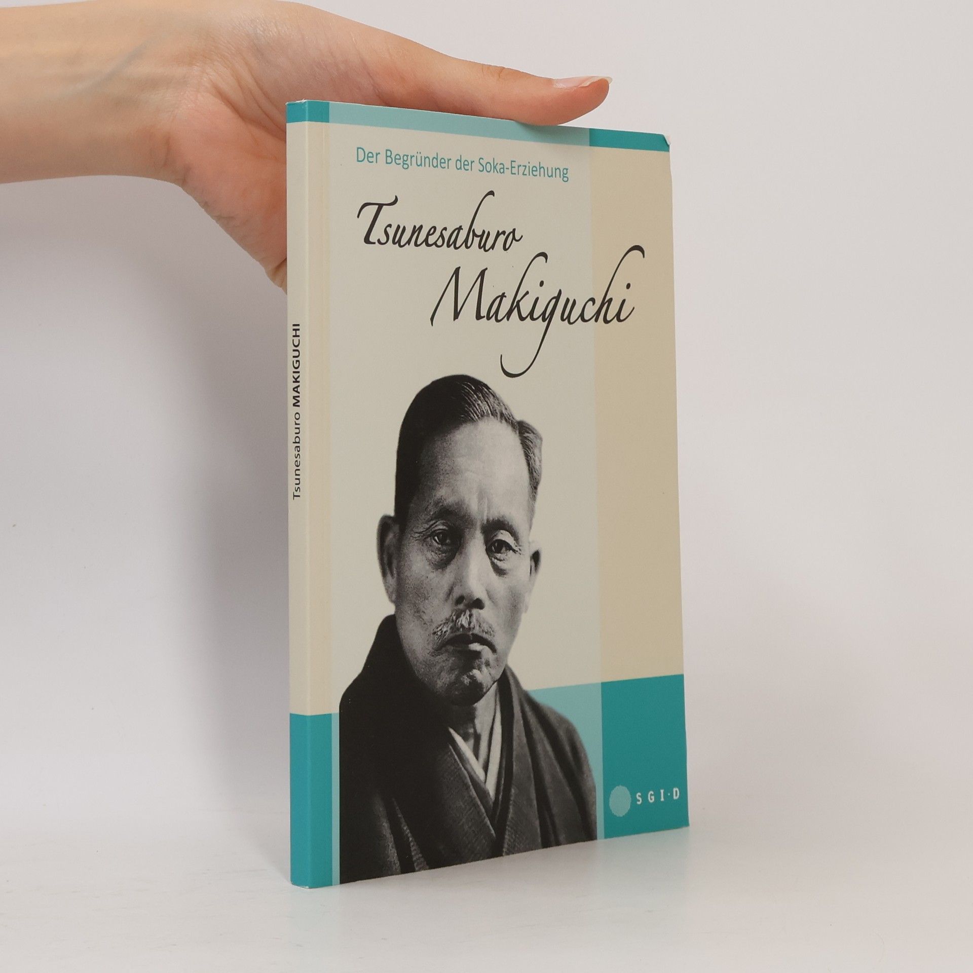 neuveden Der Begründer der Soka-Erziehung Tsunesaburo Makiguchi