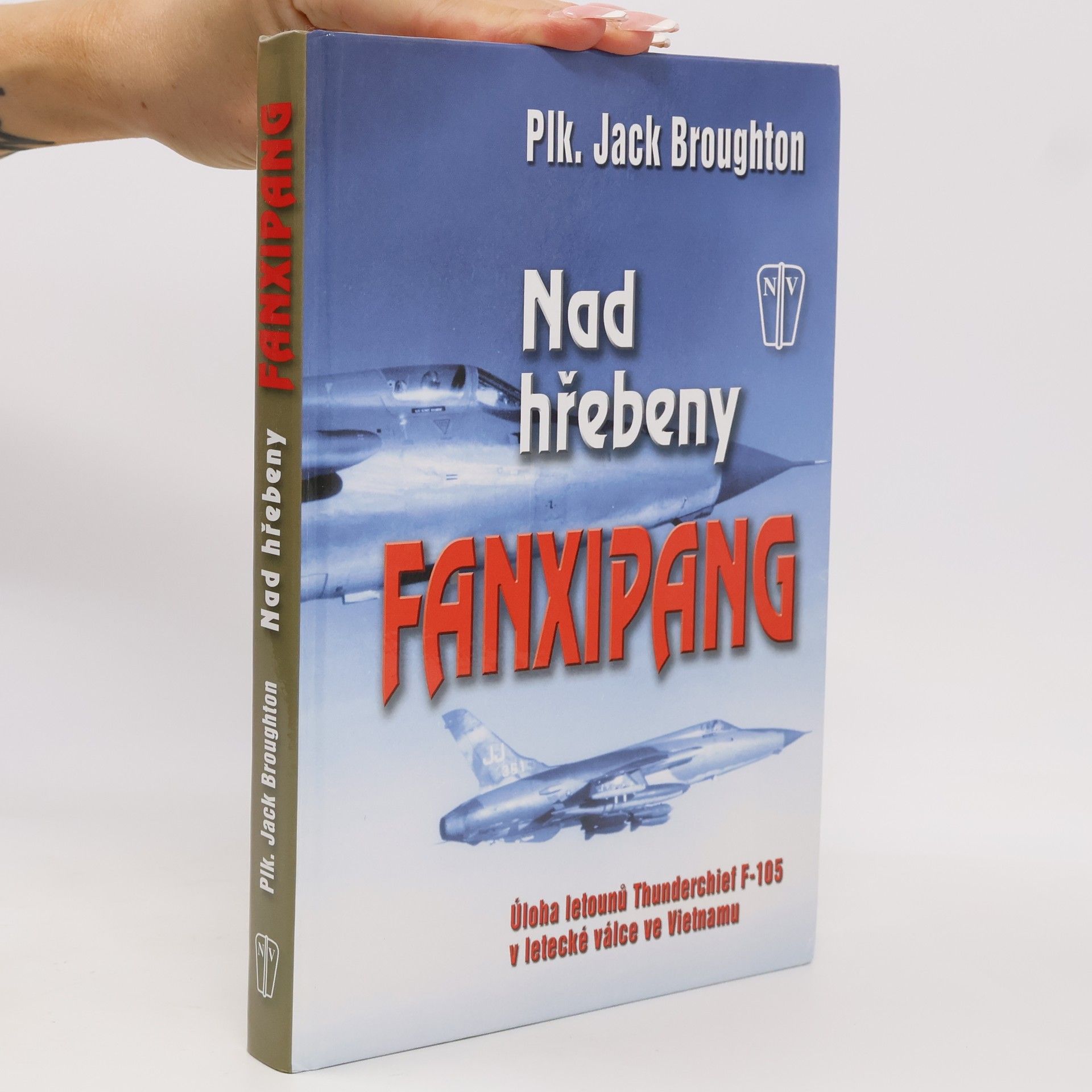 Jack Broughton Nad hřebeny Fanxipang