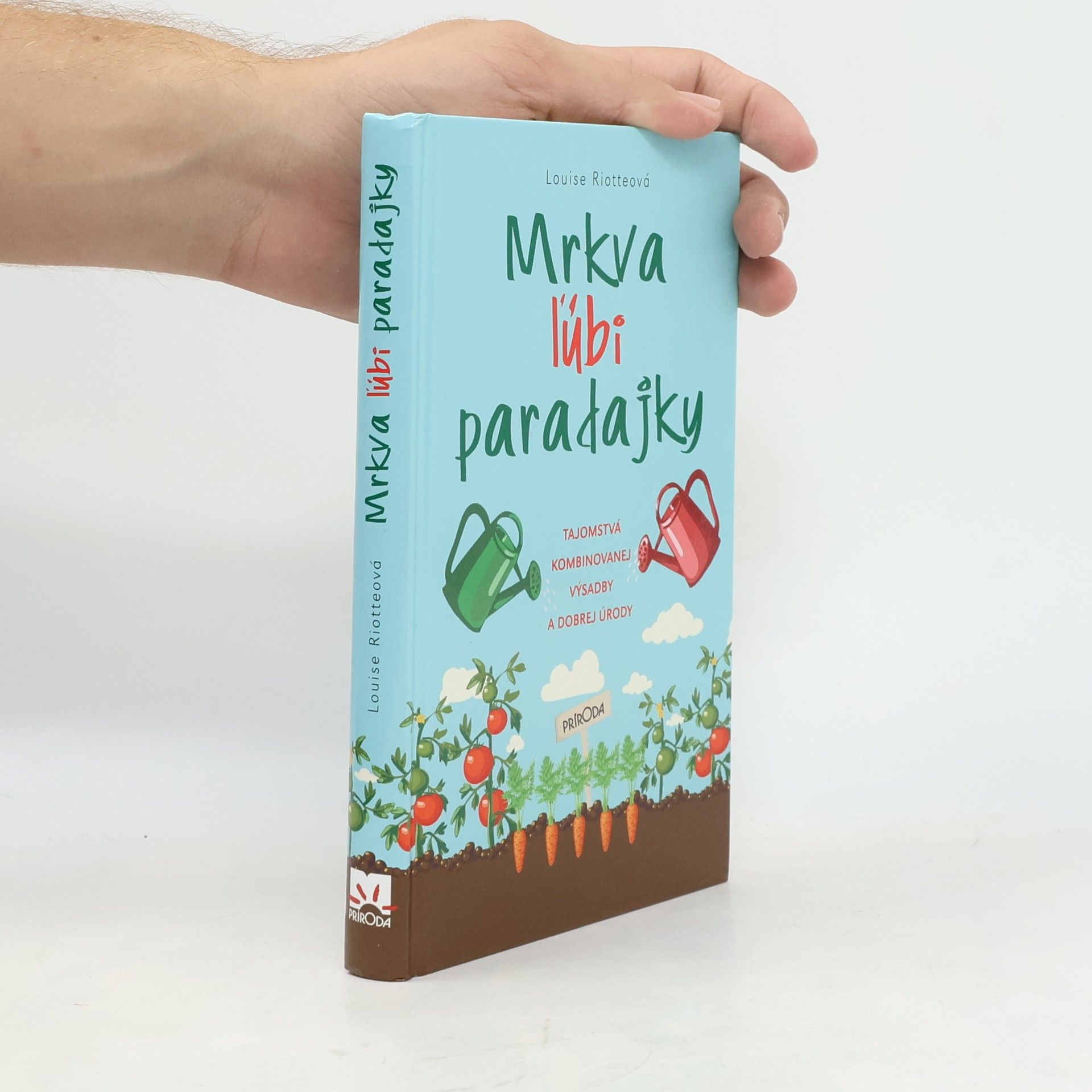 Louise Riotte Mrkva ľúbi paradajky