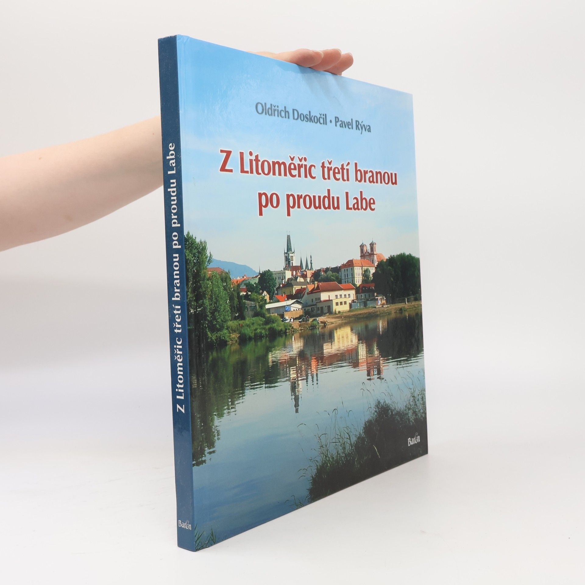Oldřich Doskočil Z Litoměřic třetí branou po proudu Labe