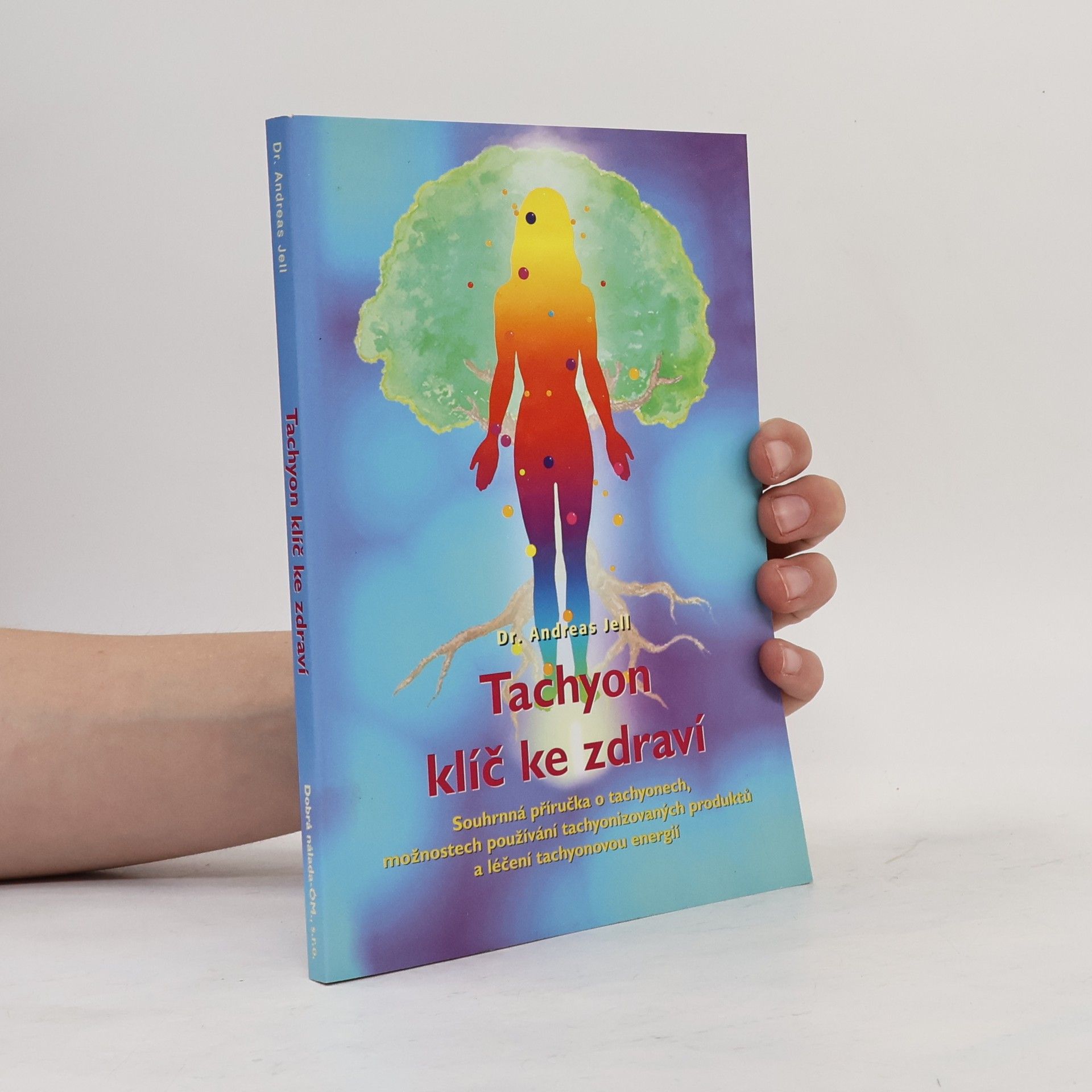 Yveta Kožíšková Tachyon klíč ke zdraví