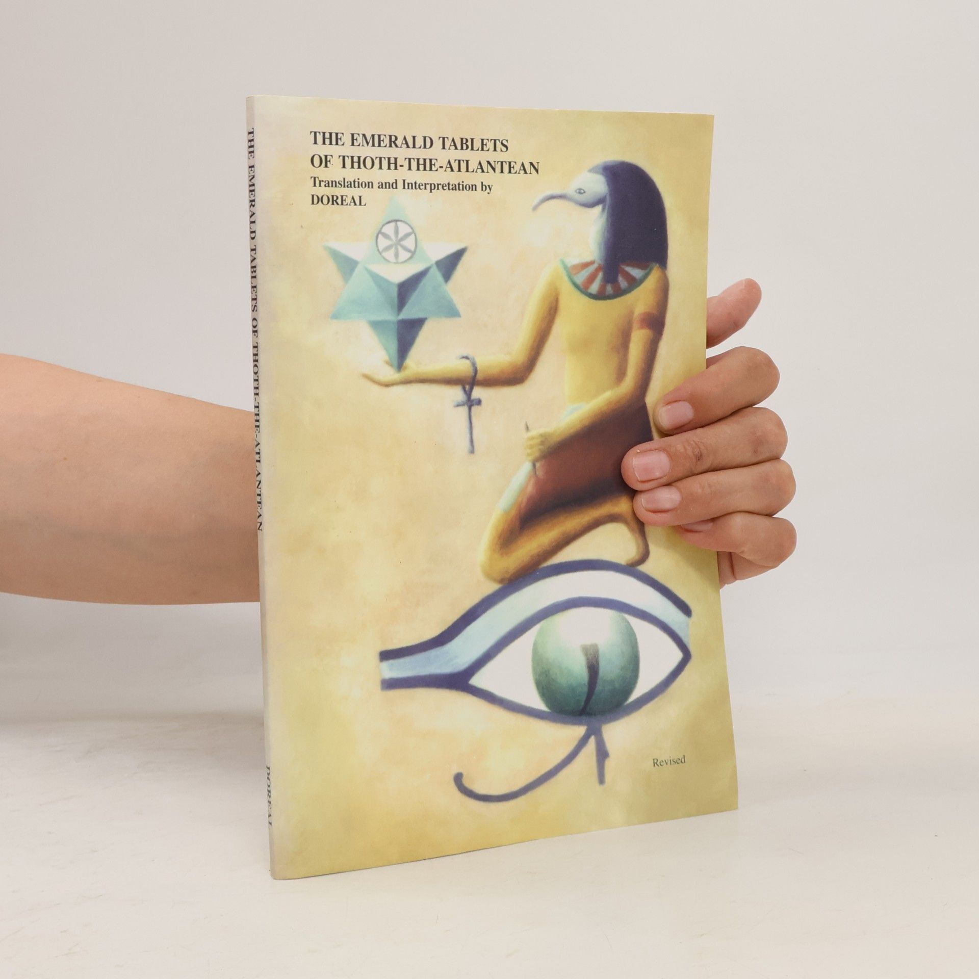 Hermes Trismegistus The Emerald Tablets of Thoth The Atlantean: Translation and Interpretation by Doreal - Revised