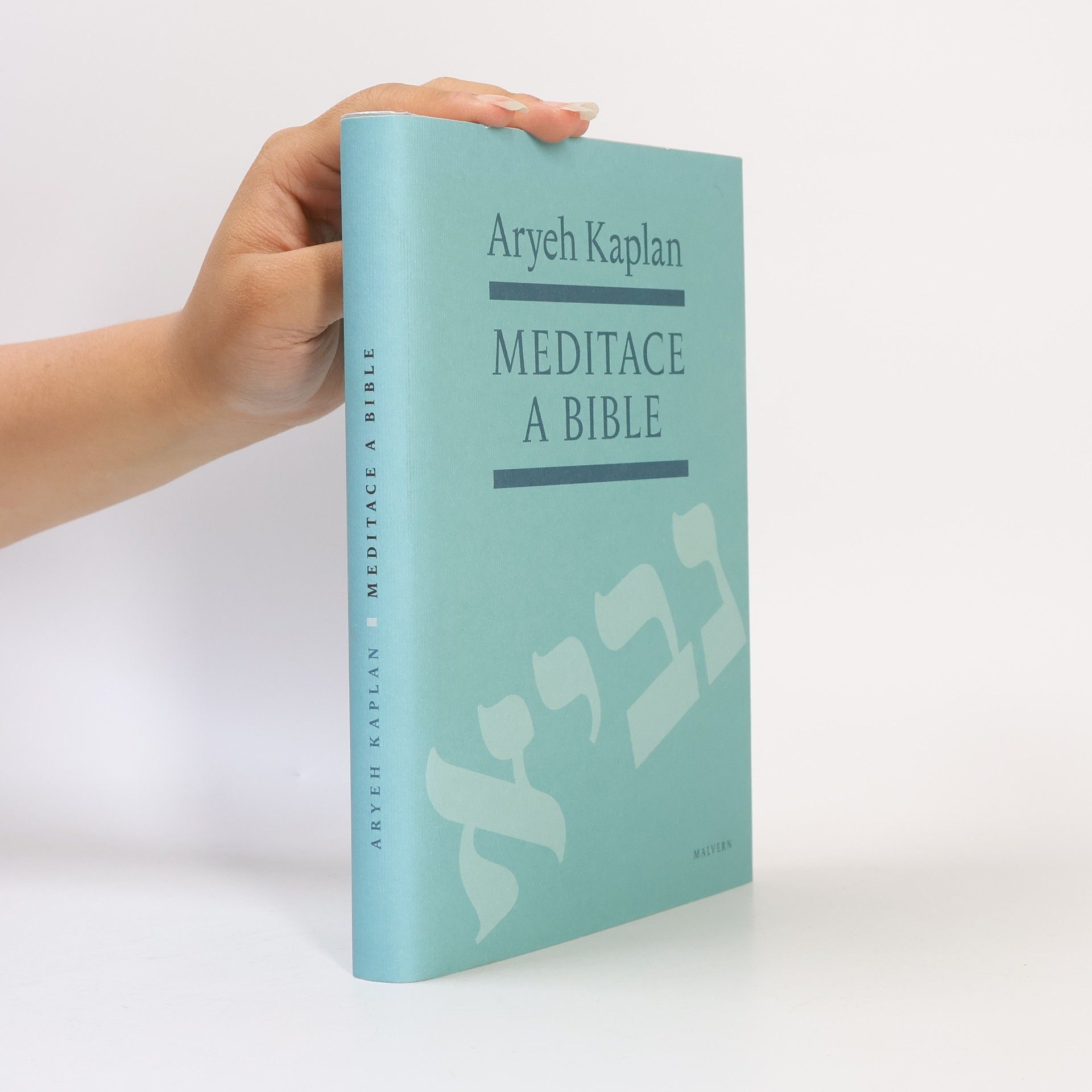 Aryeh Kaplan Meditace a Bible: Tradice, proroci, verbální archeologie
