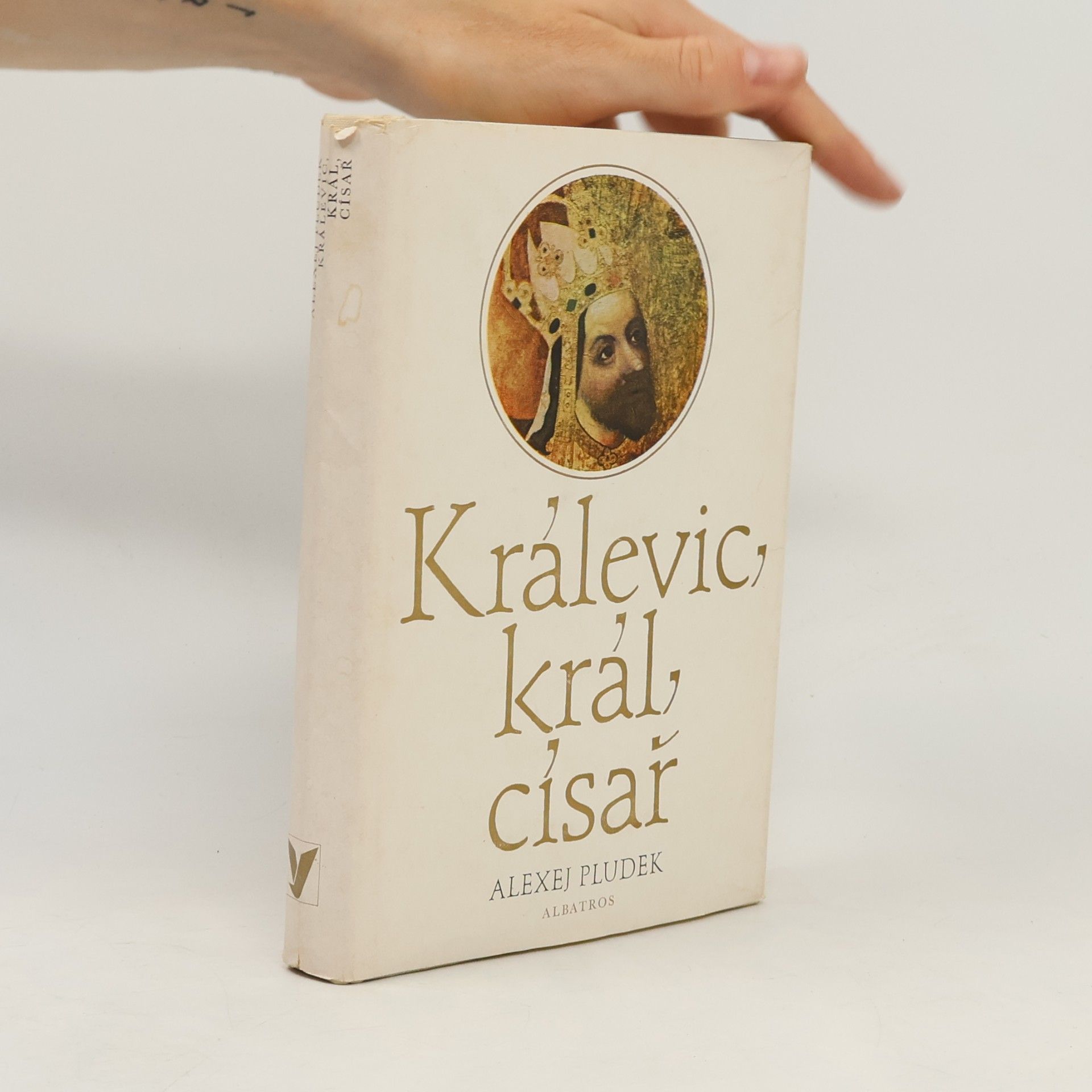 Alexej Pludek Králevic, král, císař