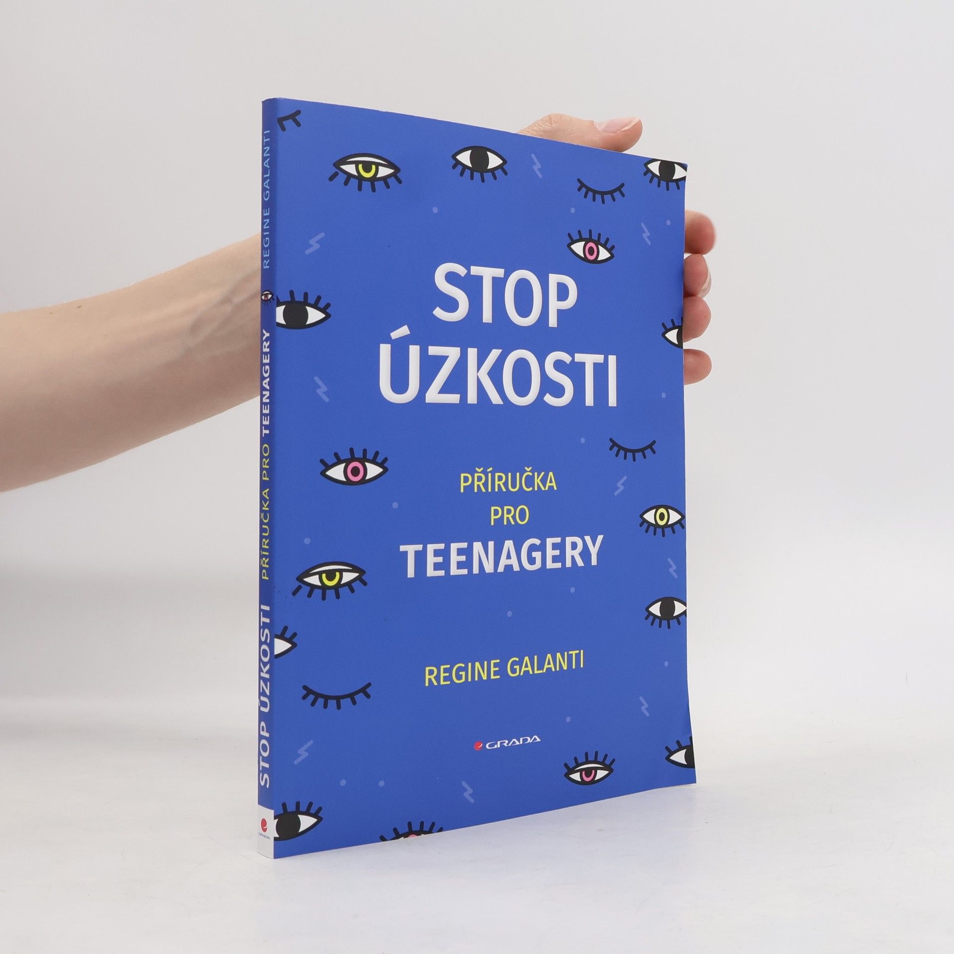 PhD Regine Galanti Stop úzkosti - Příručka pro teenagery