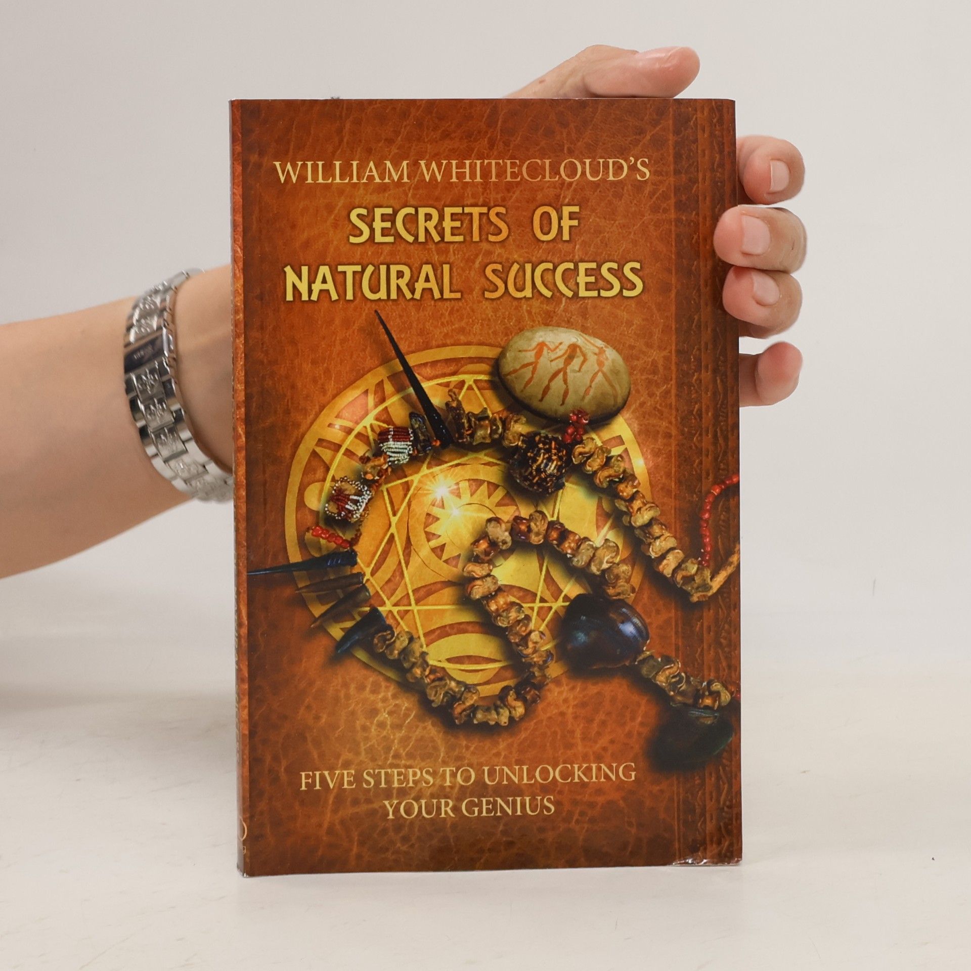 William Whitecloud William Whitecloud's Secrets of Natural Success