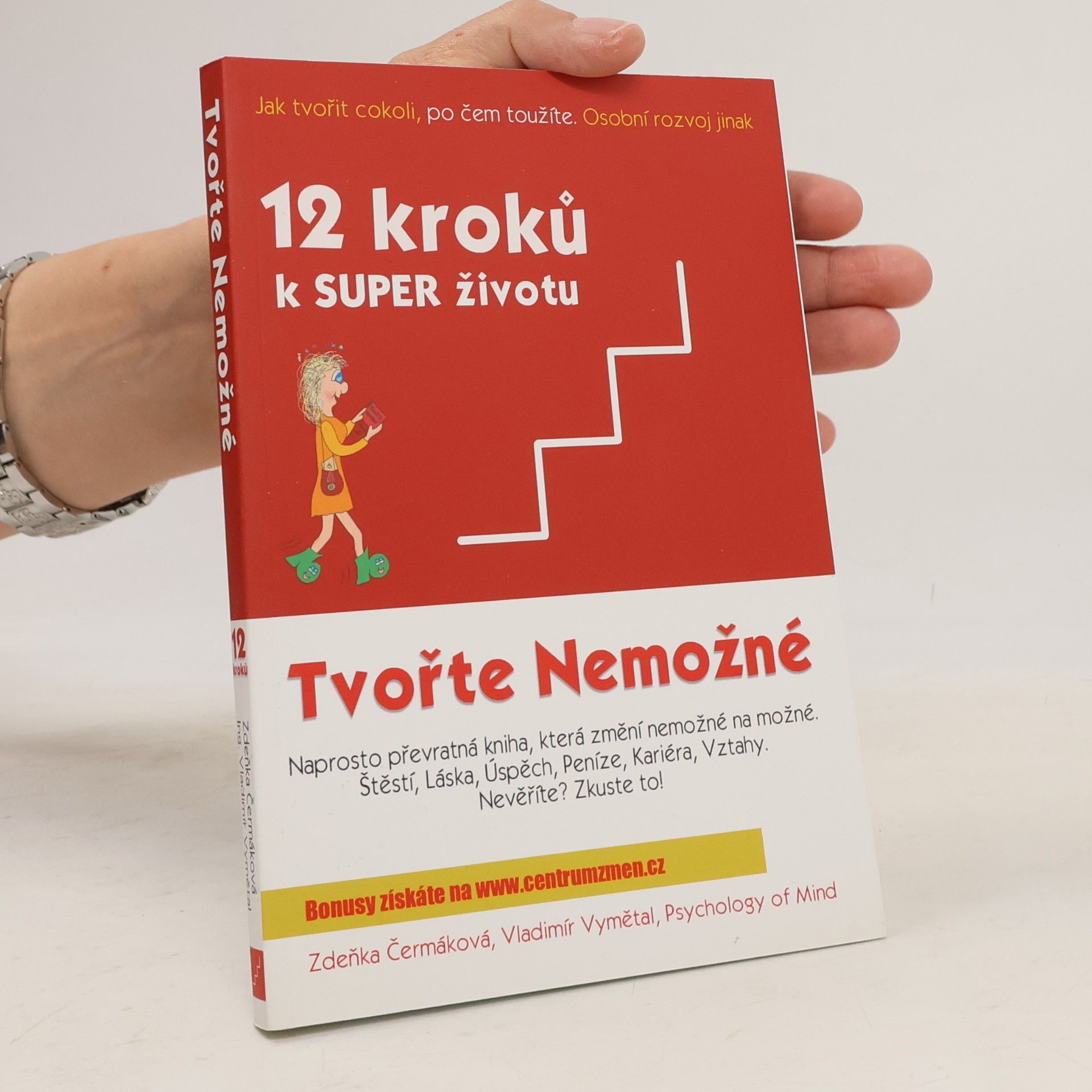 Zdeňka Čermáková 12 kroků k super životu. Tvořte Nemožné