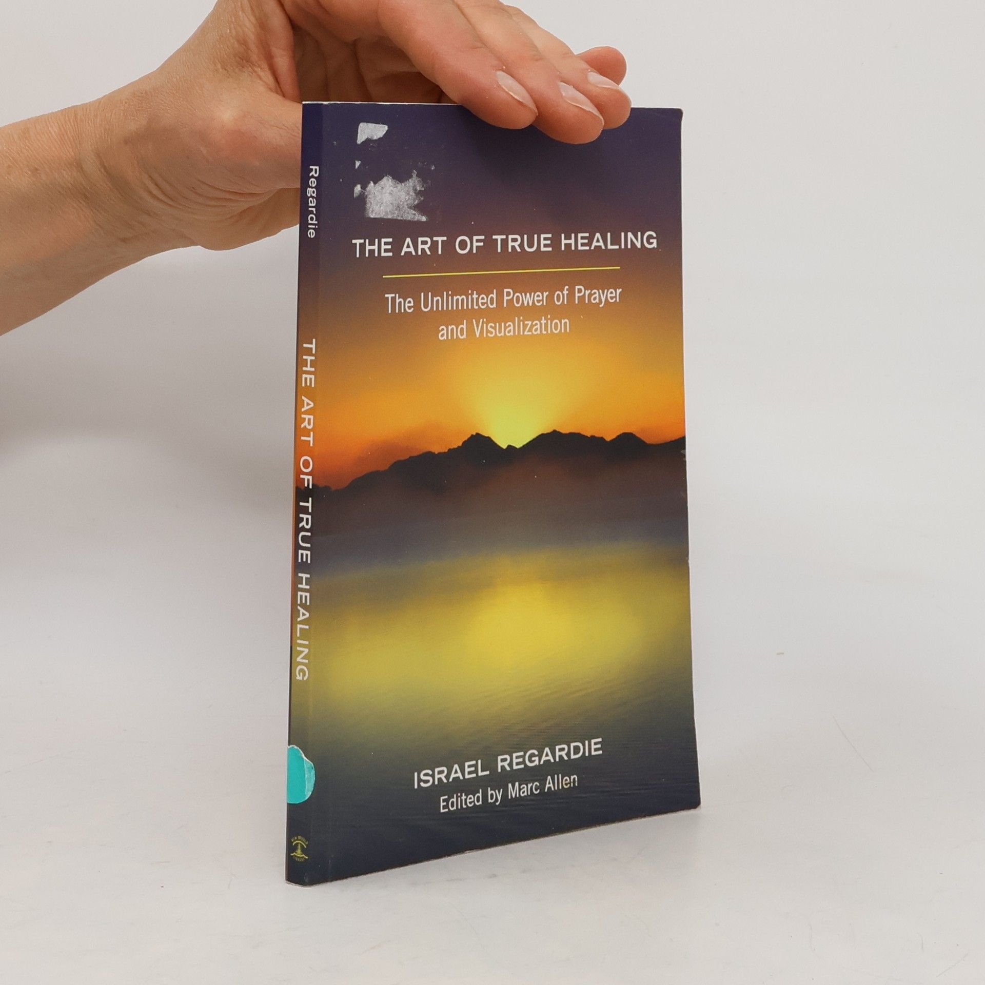 Israel Regardie The Art of True Healing
