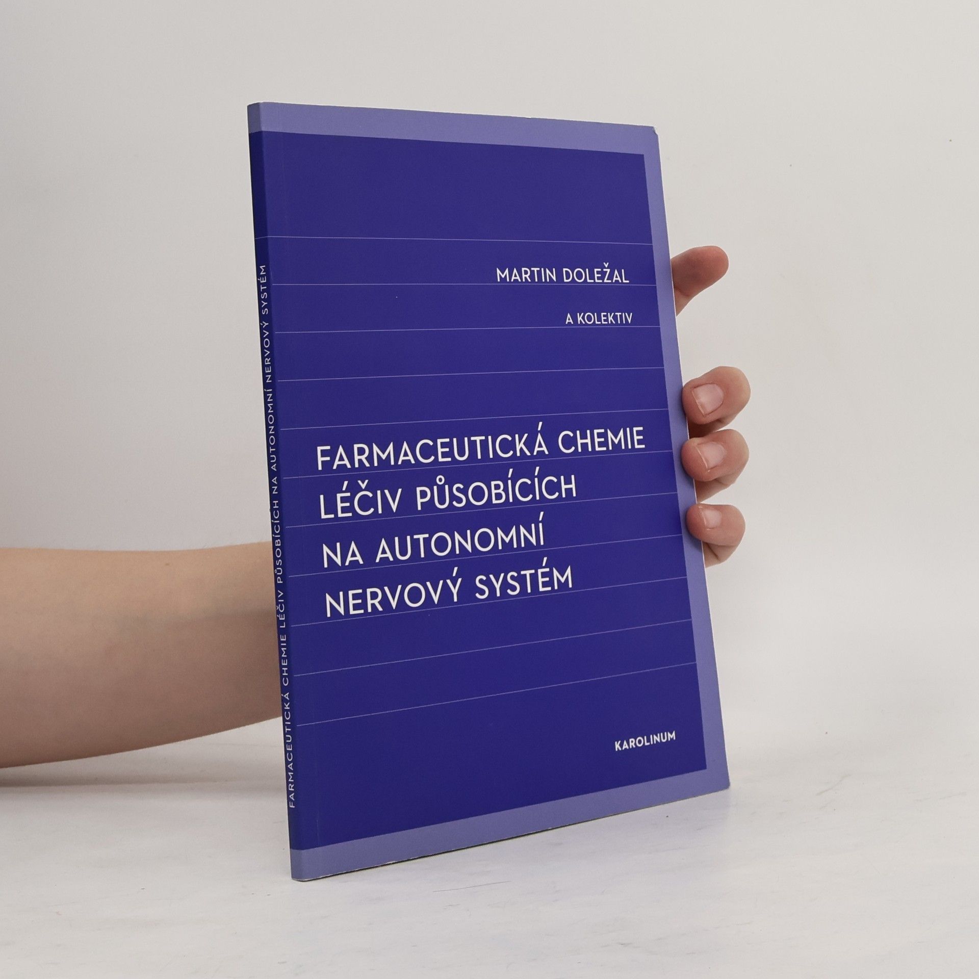 Martin Doležal Farmaceutická chemie léčiv působících na autonomní nervový systém
