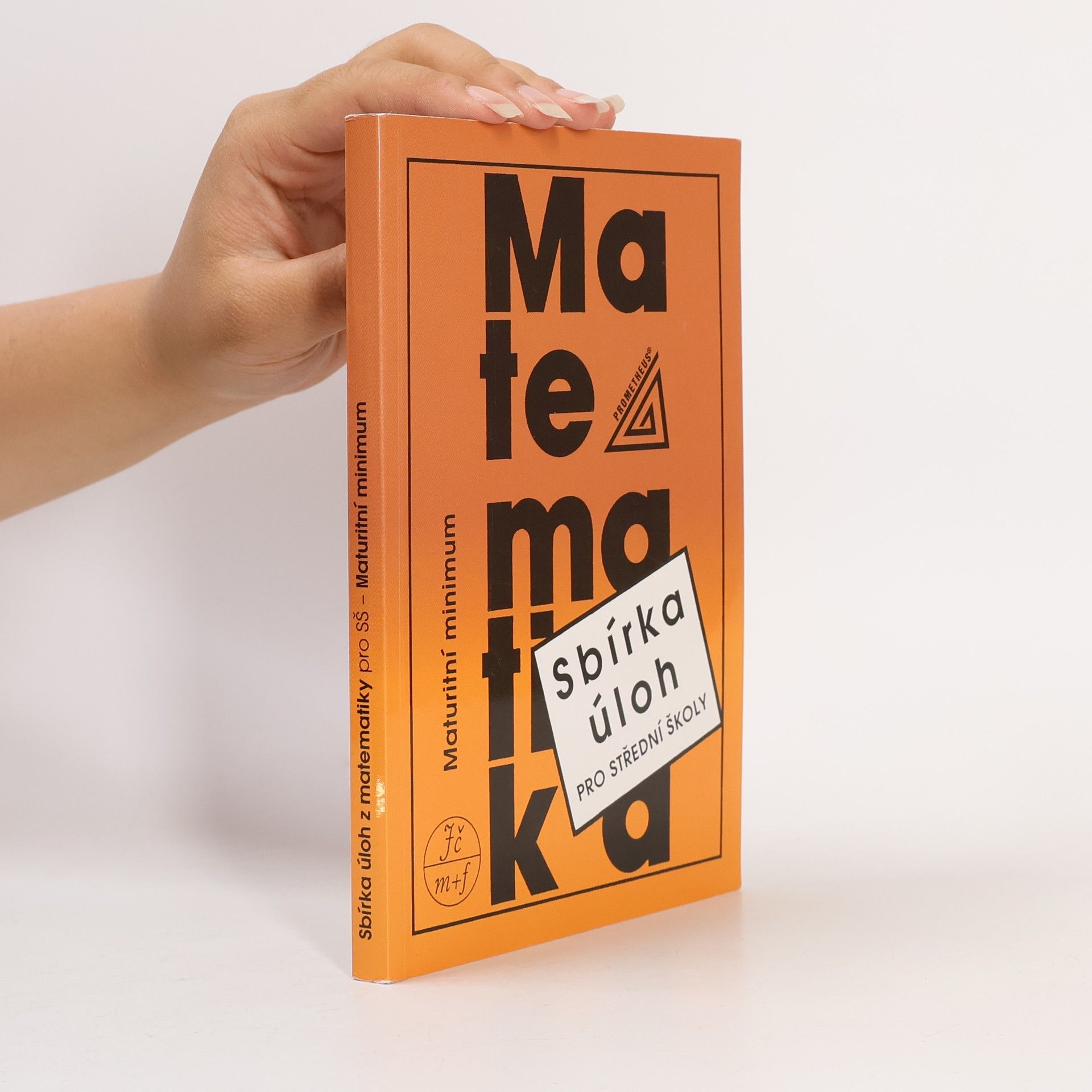 Josef Kubát Sbírka úloh z matematiky pro střední školy. Maturitní minimum
