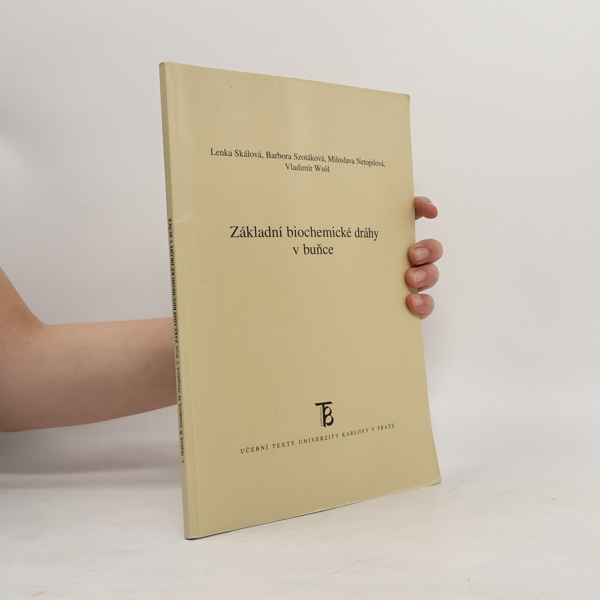 Lenka Skálová Základní biochemické dráhy v buňce