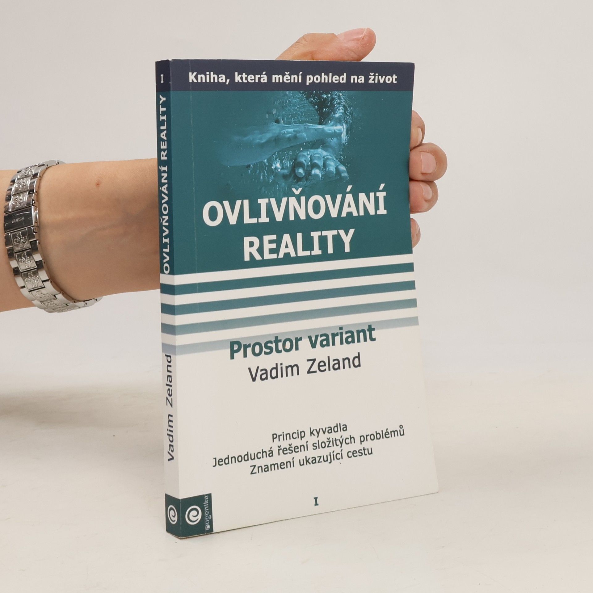 Vadim Zeland Ovlivňování reality. Díl I. Prostor variant