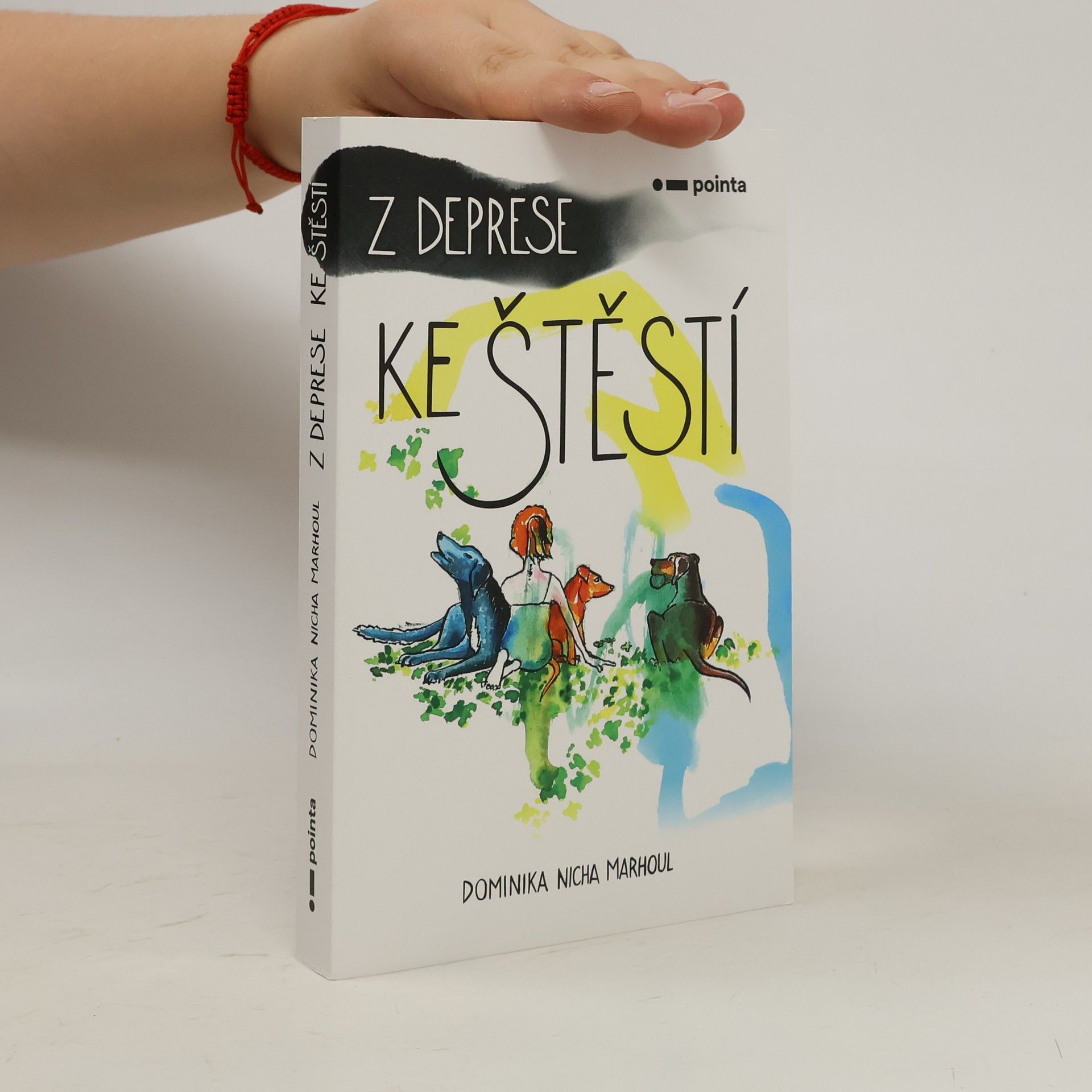 Dominika Nicha Marhoul Z deprese ke štěstí