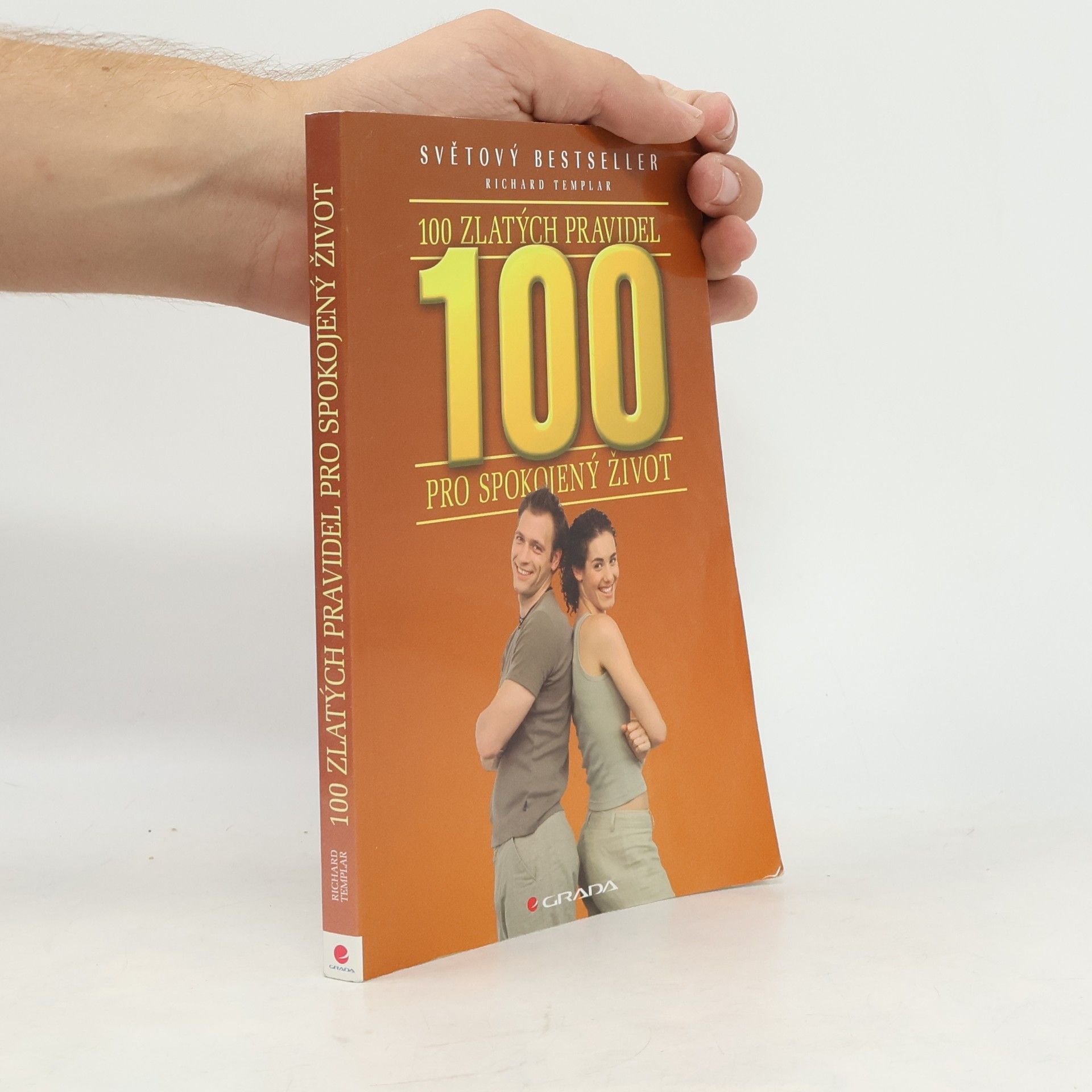 Richard Templar 100 zlatých pravidel pro spokojený život