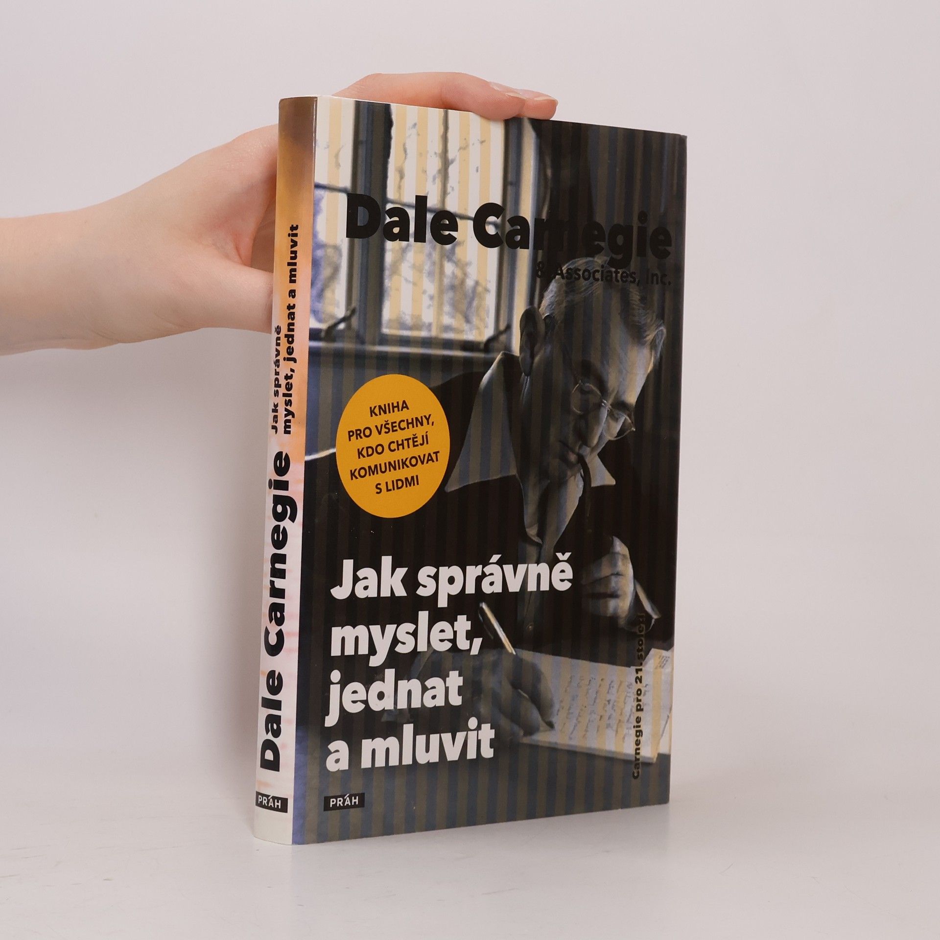 Dale Carnegie Jak správně myslet, jednat a mluvit