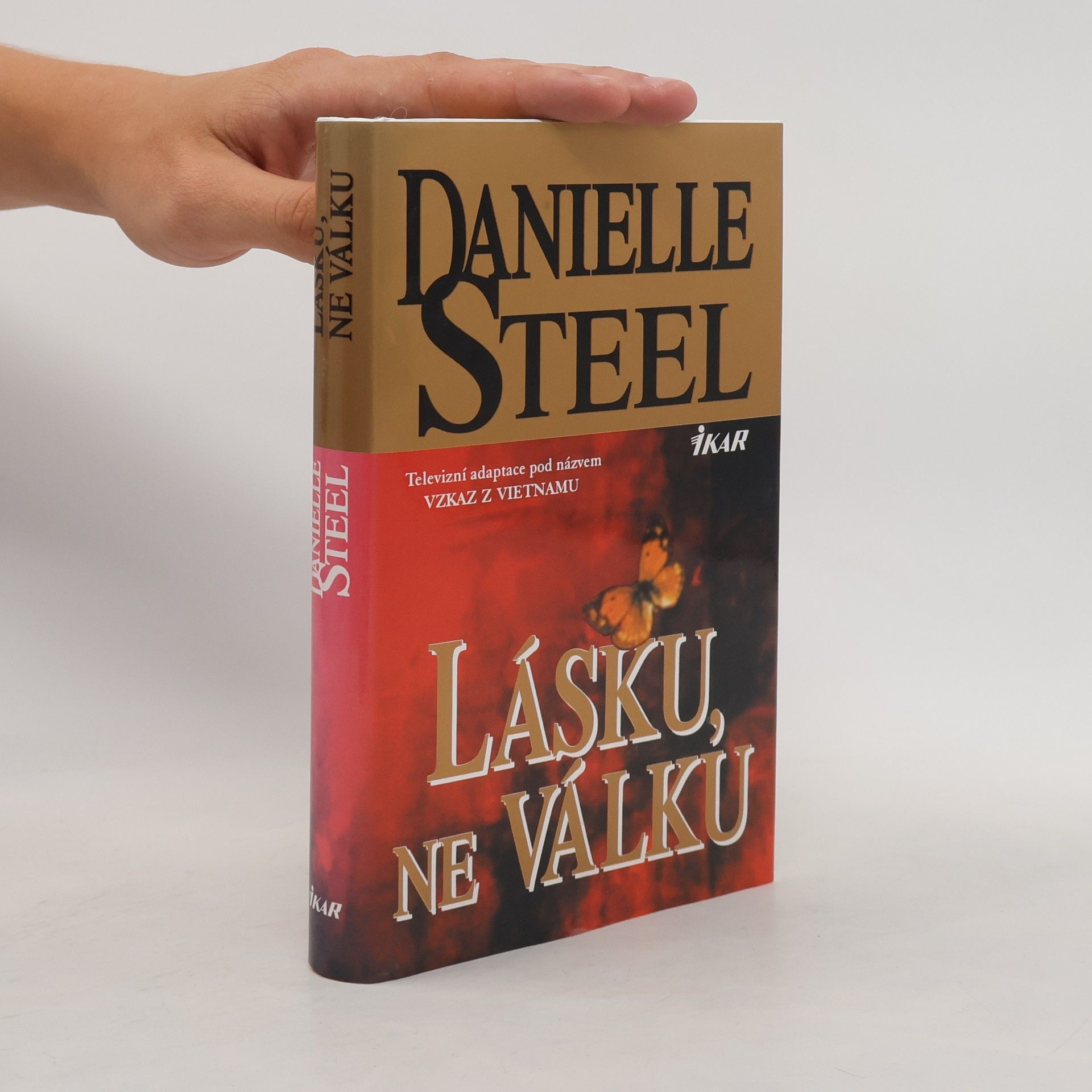 Danielle Steel Lásku, ne válku