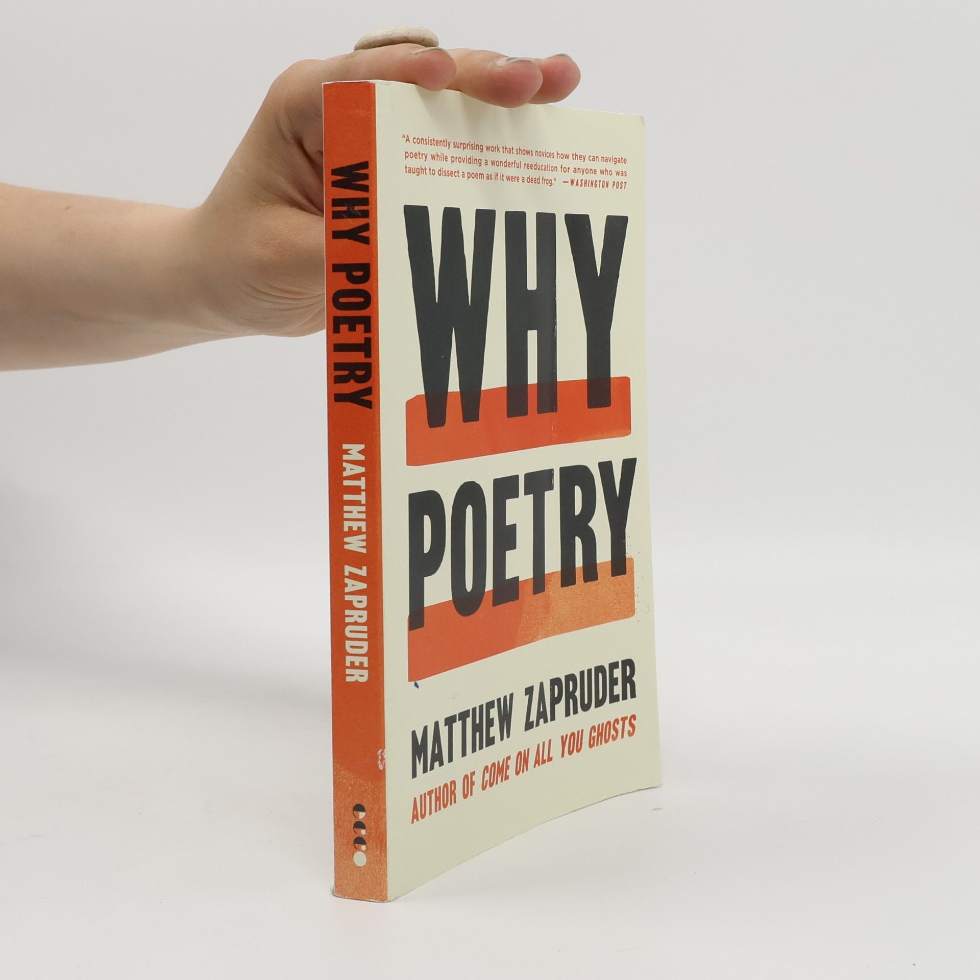 Matthew Zapruder Why Poetry