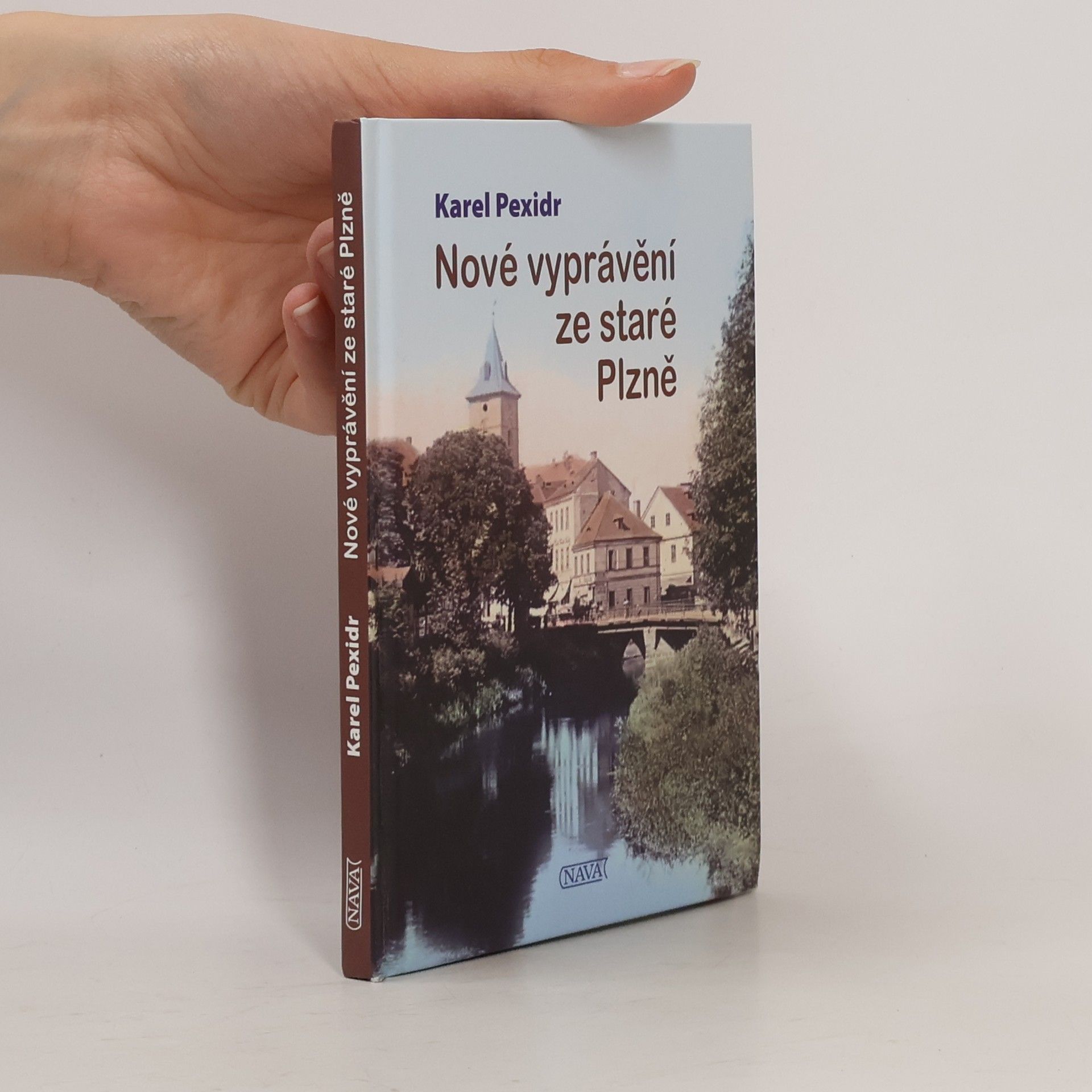 Karel Pexidr Nové vyprávění ze staré Plzně