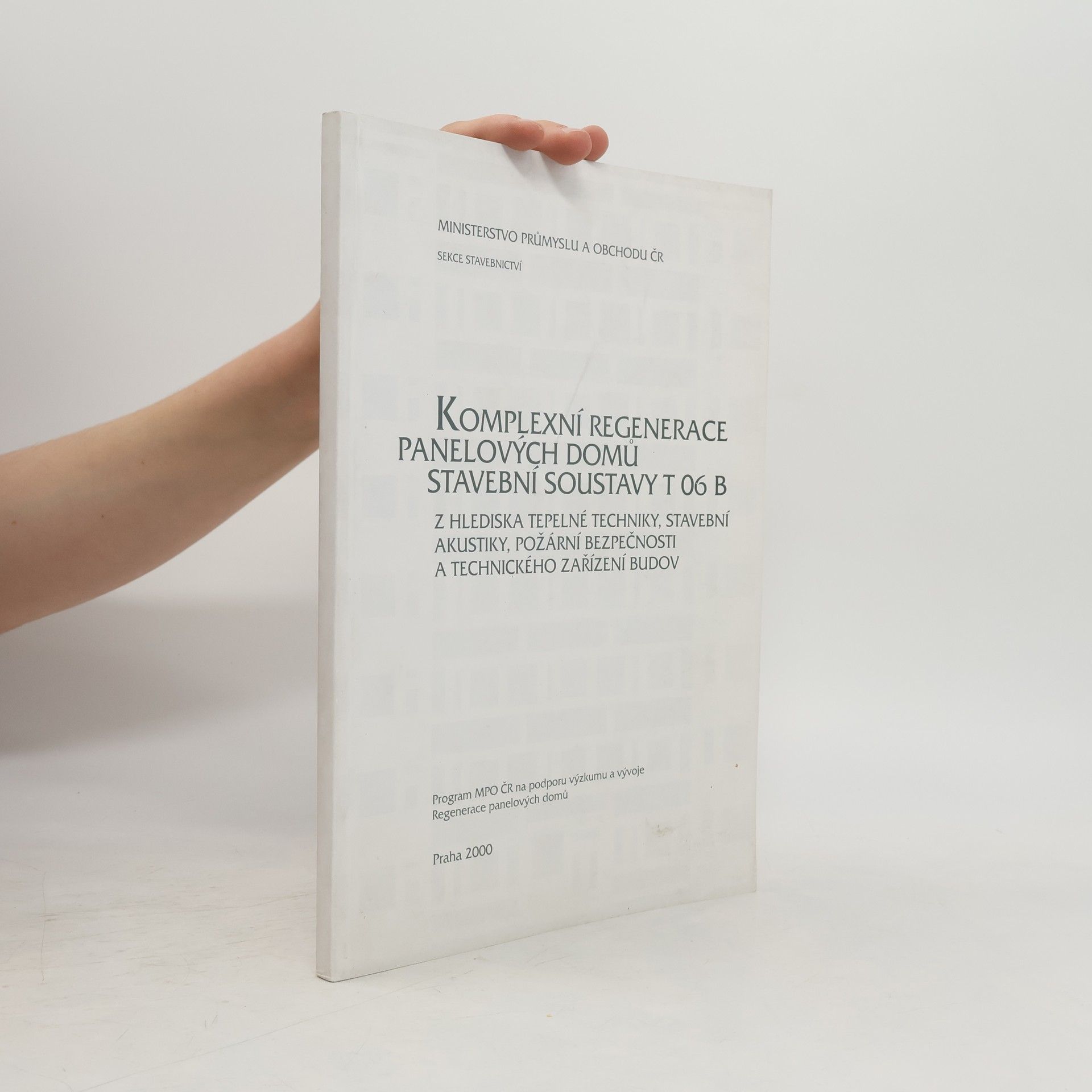 Autorenkollektiv Komplexní regenerace panelových domů stavební soustavy T 06 B