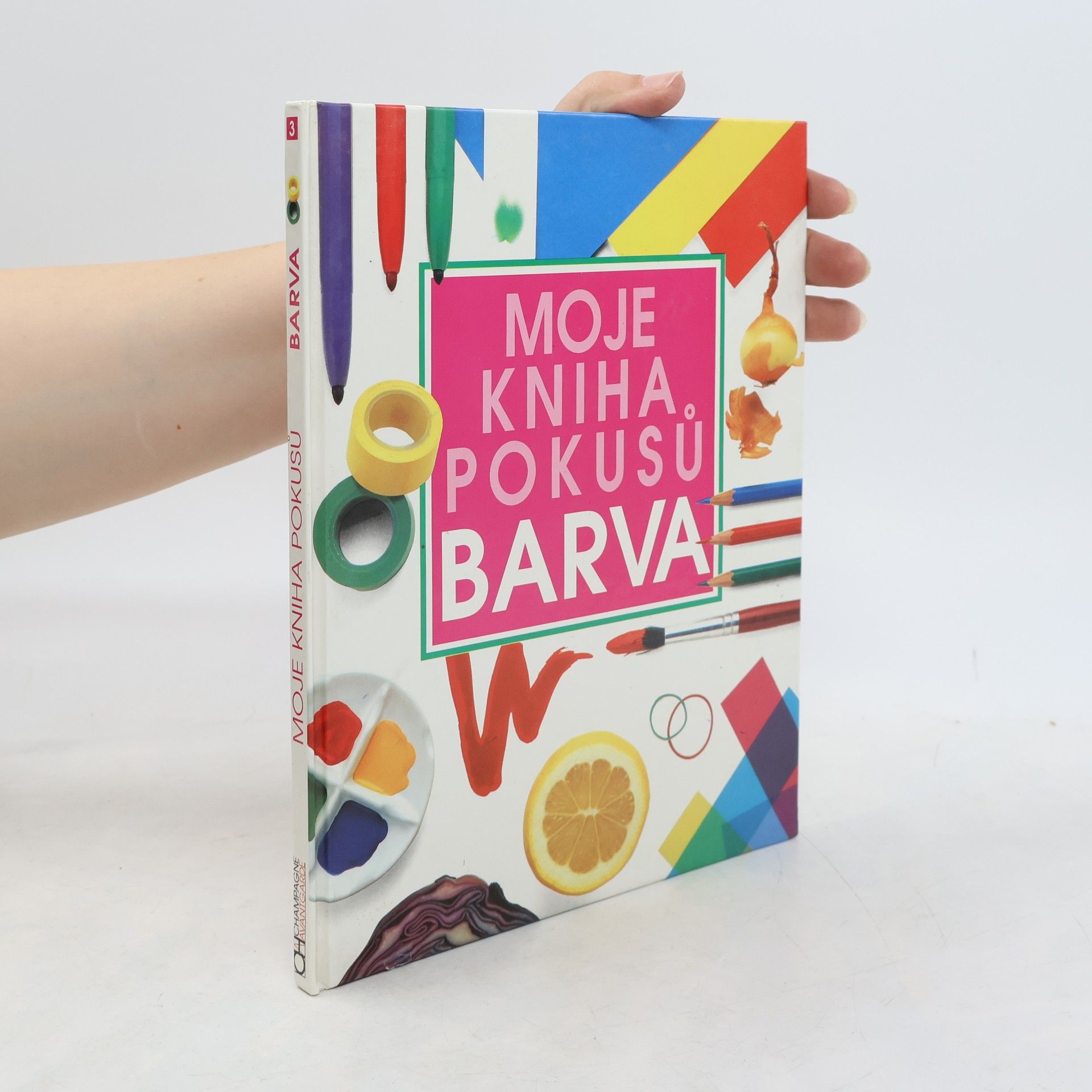 Neil Ardley Moje kniha pokusů. Barva