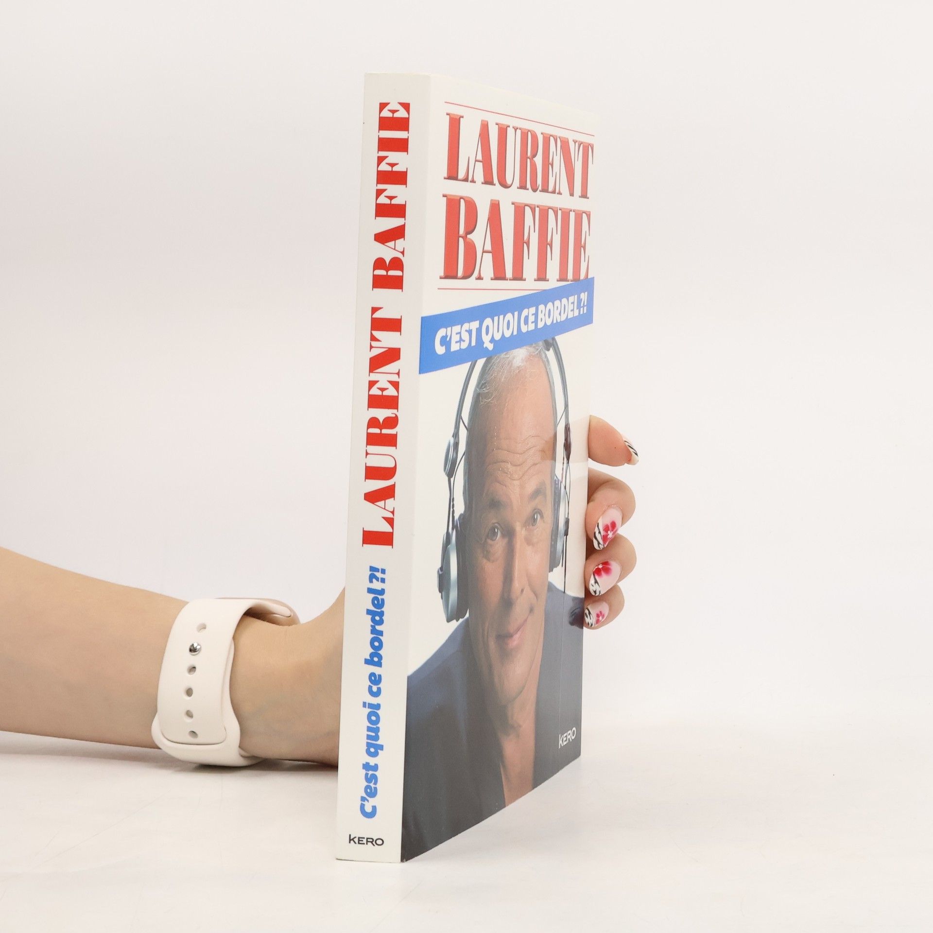 Laurent Baffie  C'est quoi ce bordel?!